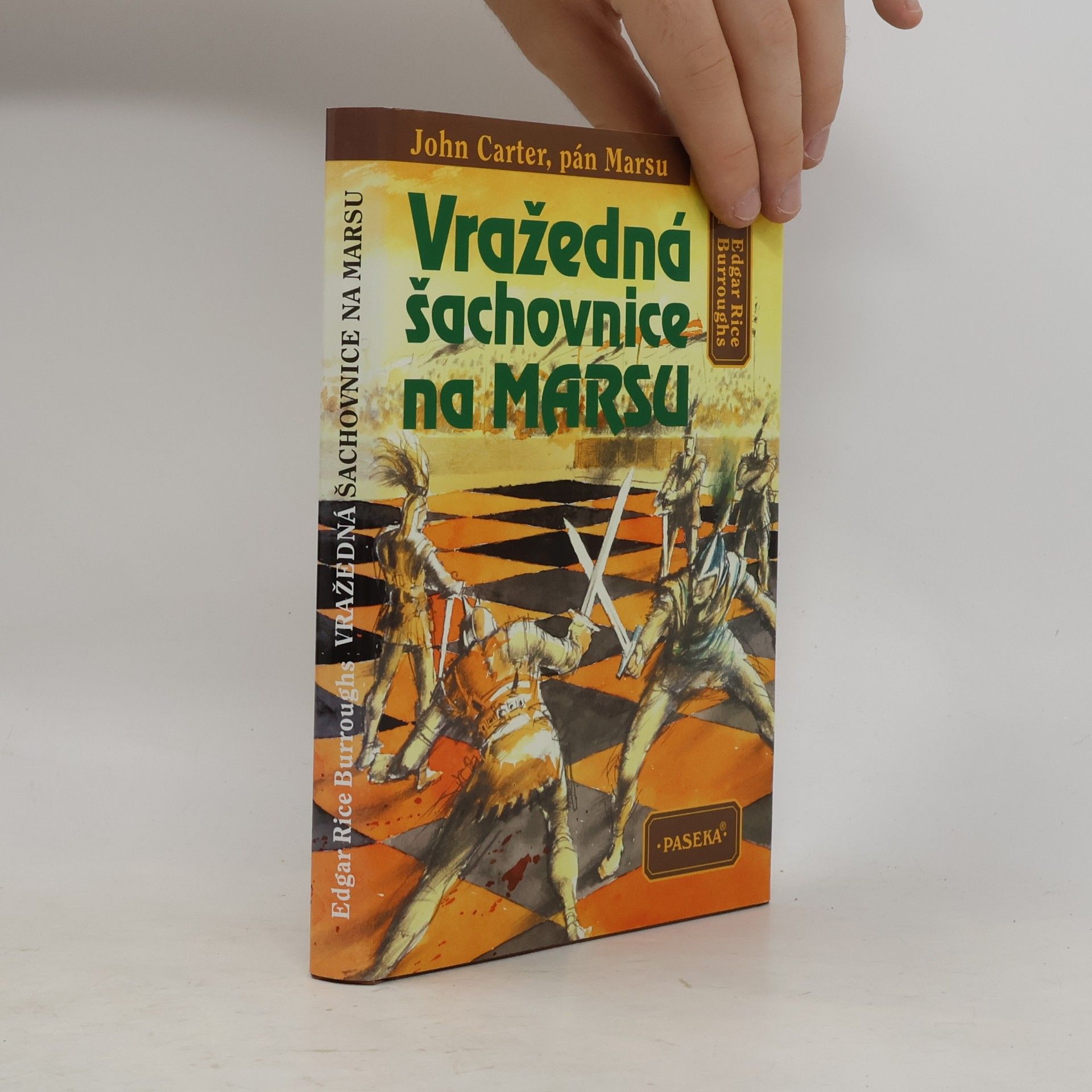 Edgar Rice Burrroughs Vražedná šachovnice na Marsu (John Carter, pán Marsu)