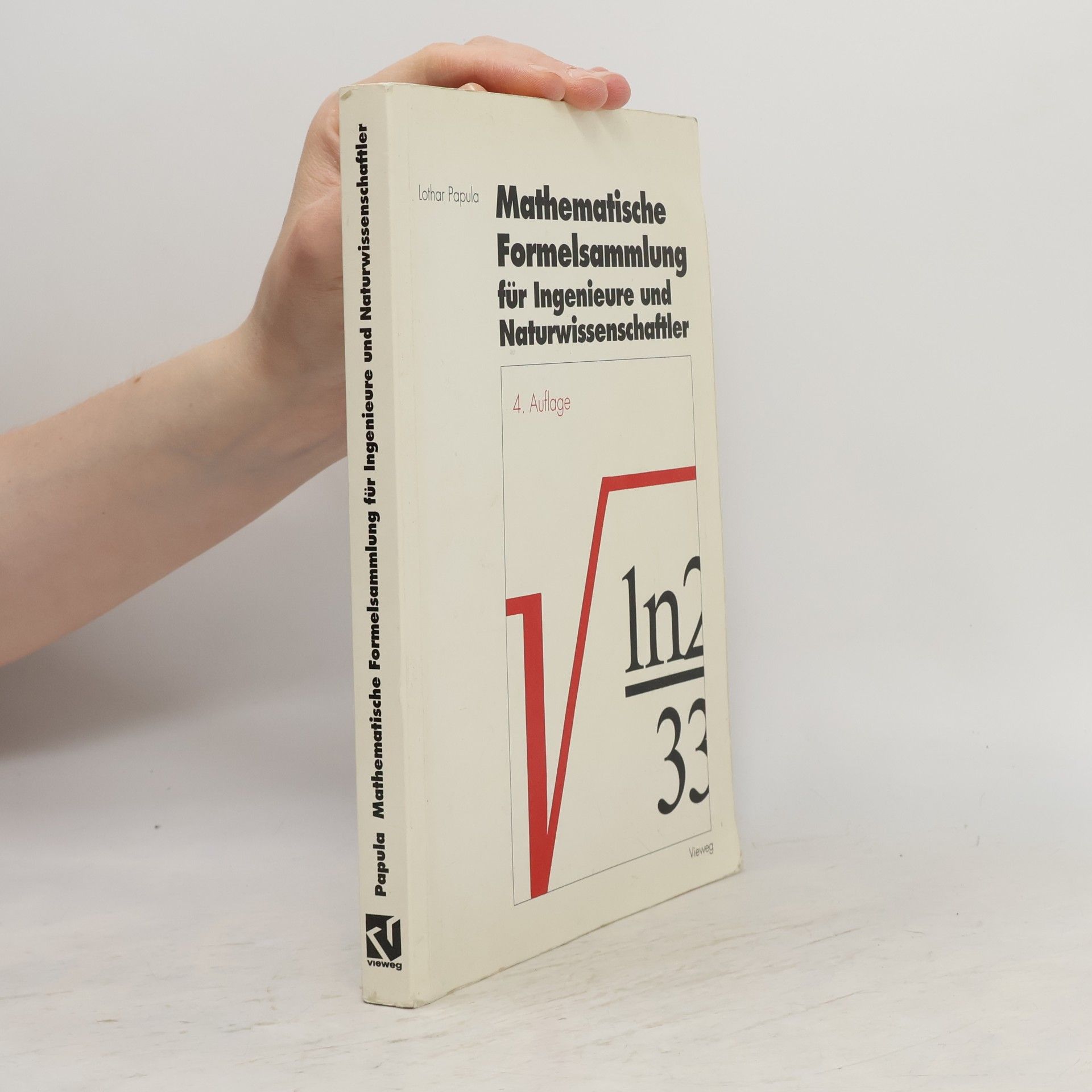 Lothar Papula Mathematische Formelsammlung für Ingenieure und Naturwissenschaftler - 4. Auflage