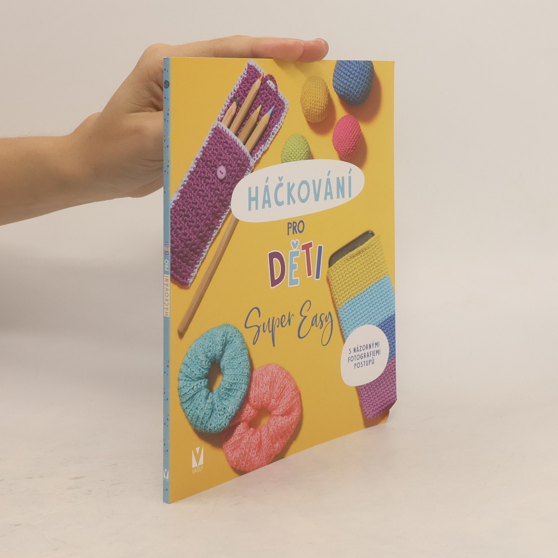 Sarah Prieur Háčkování pro děti: Super Easy