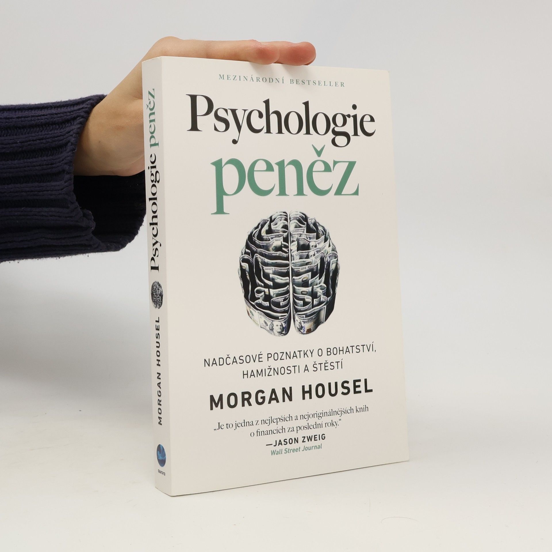 Morgan Housel Psychologie peněz. Nadčasové poznatky o bohatství, hamižnosti a štěstí