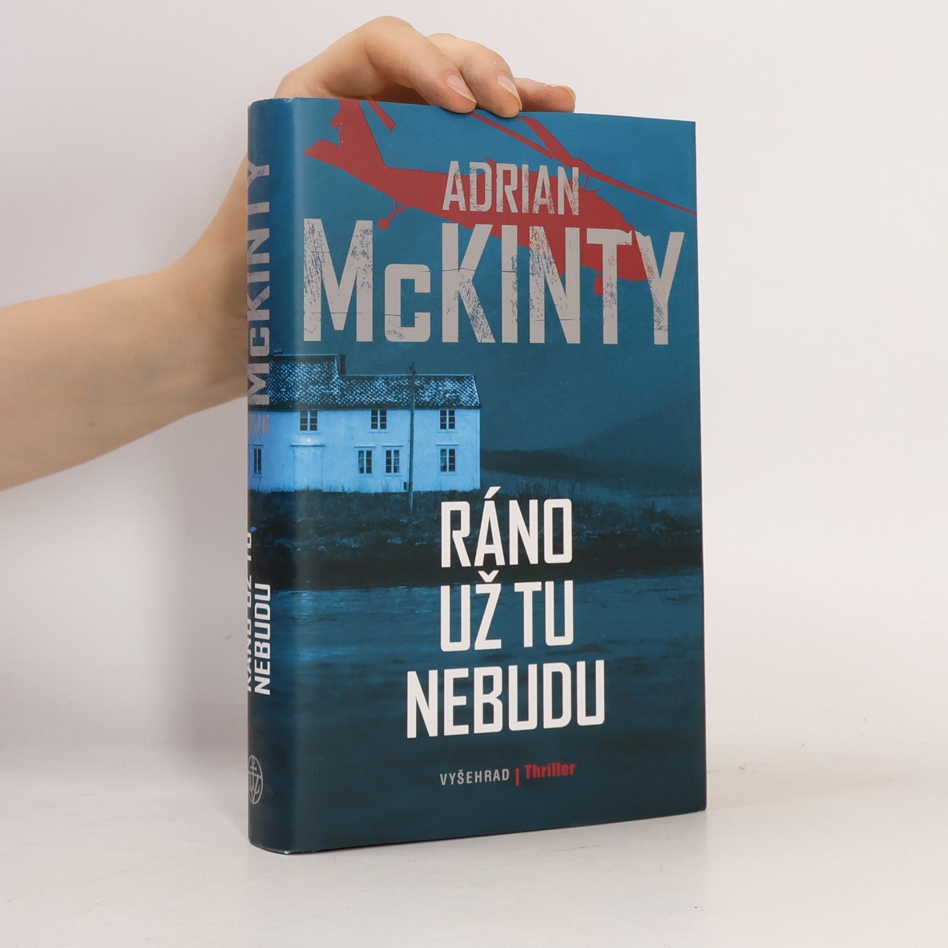 Adrian McKinty Ráno už tu nebudu