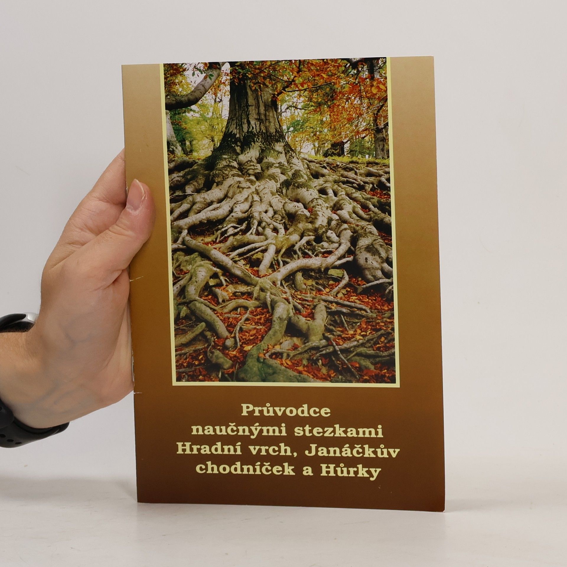 Autores varios Průvodce naučnými stezkami Hradní vrch, Janáčkův chodníček a Hůrky