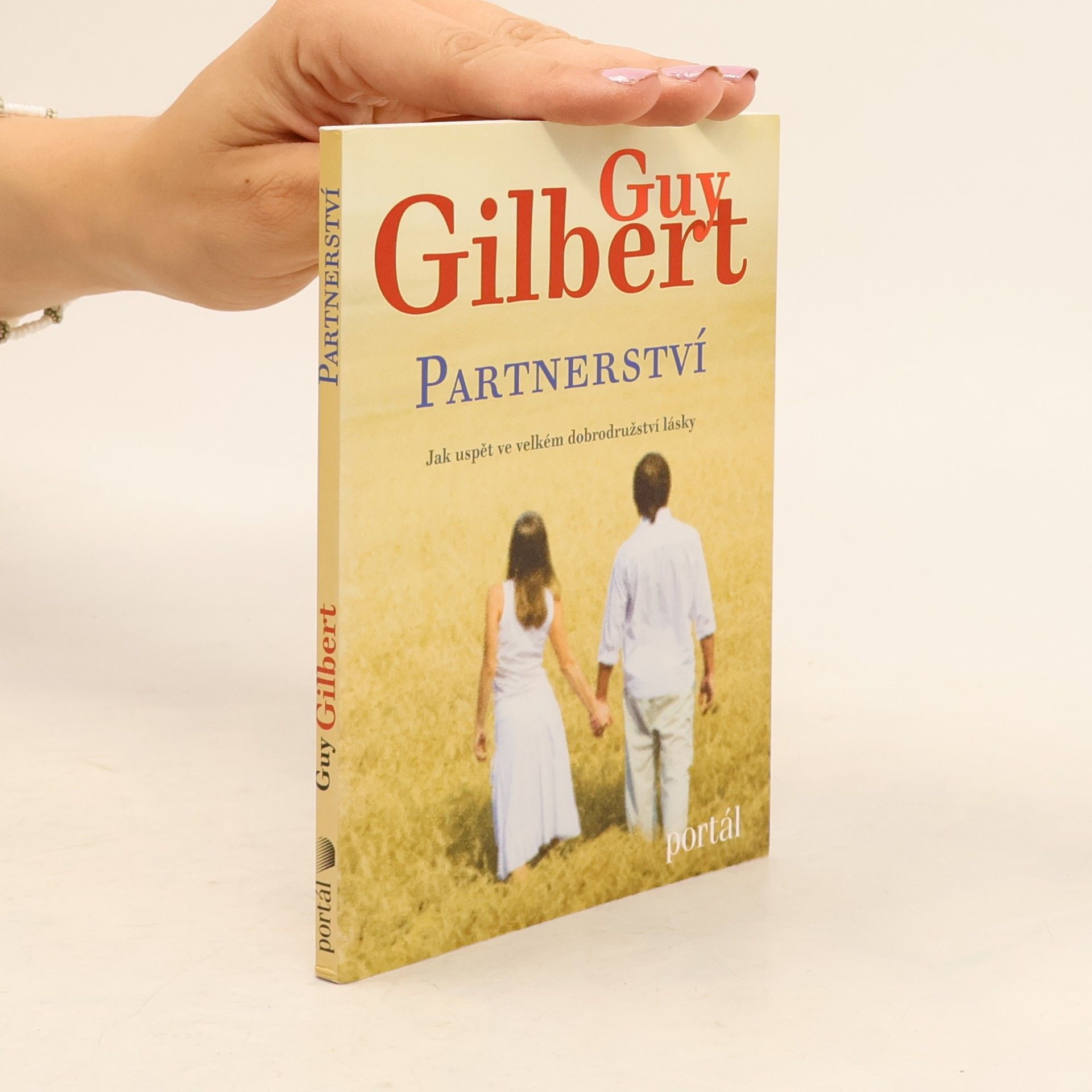 Guy Gilbert Partnerství. Jak uspět ve velkém dobrodružství lásky