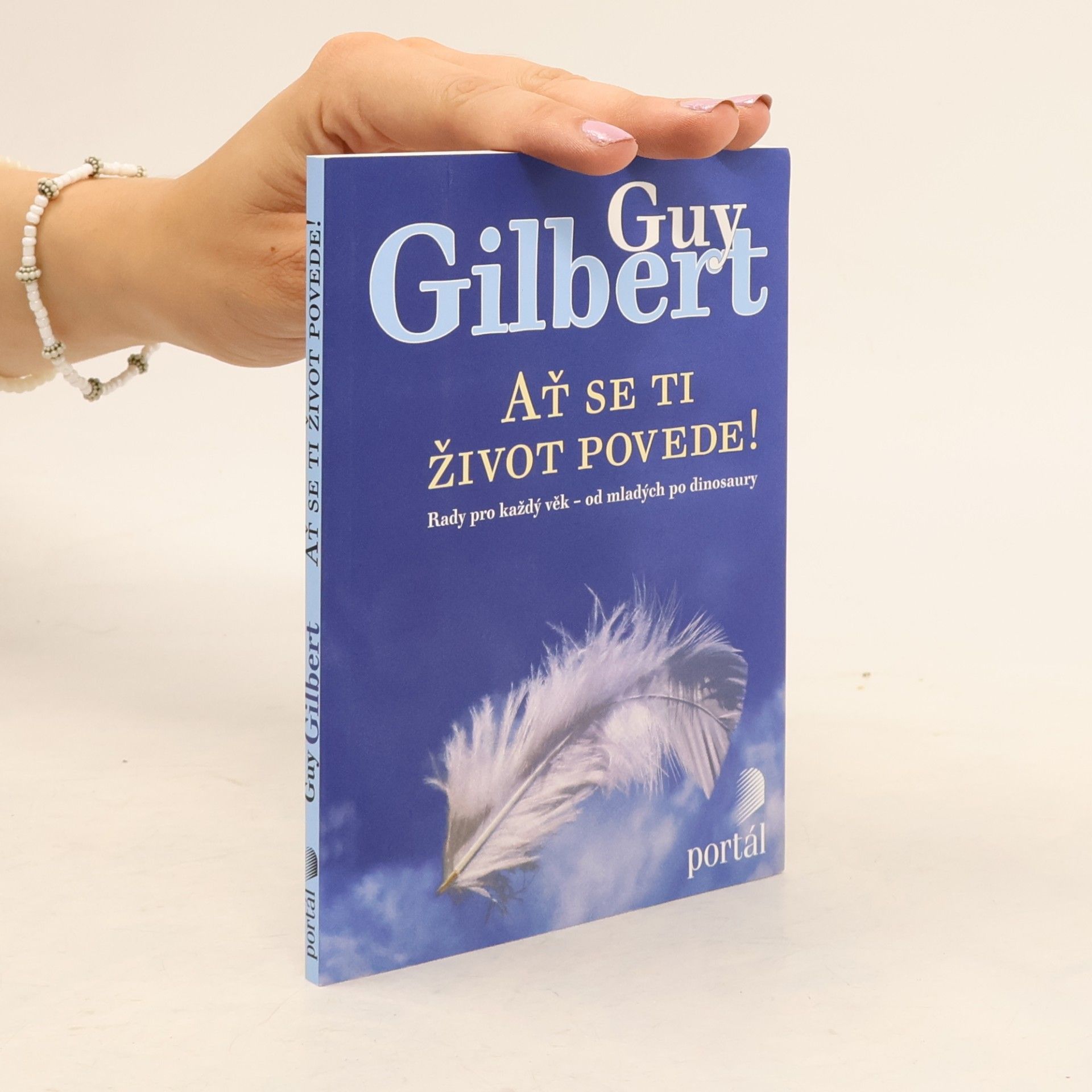 Guy Gilbert Ať se ti život povede!