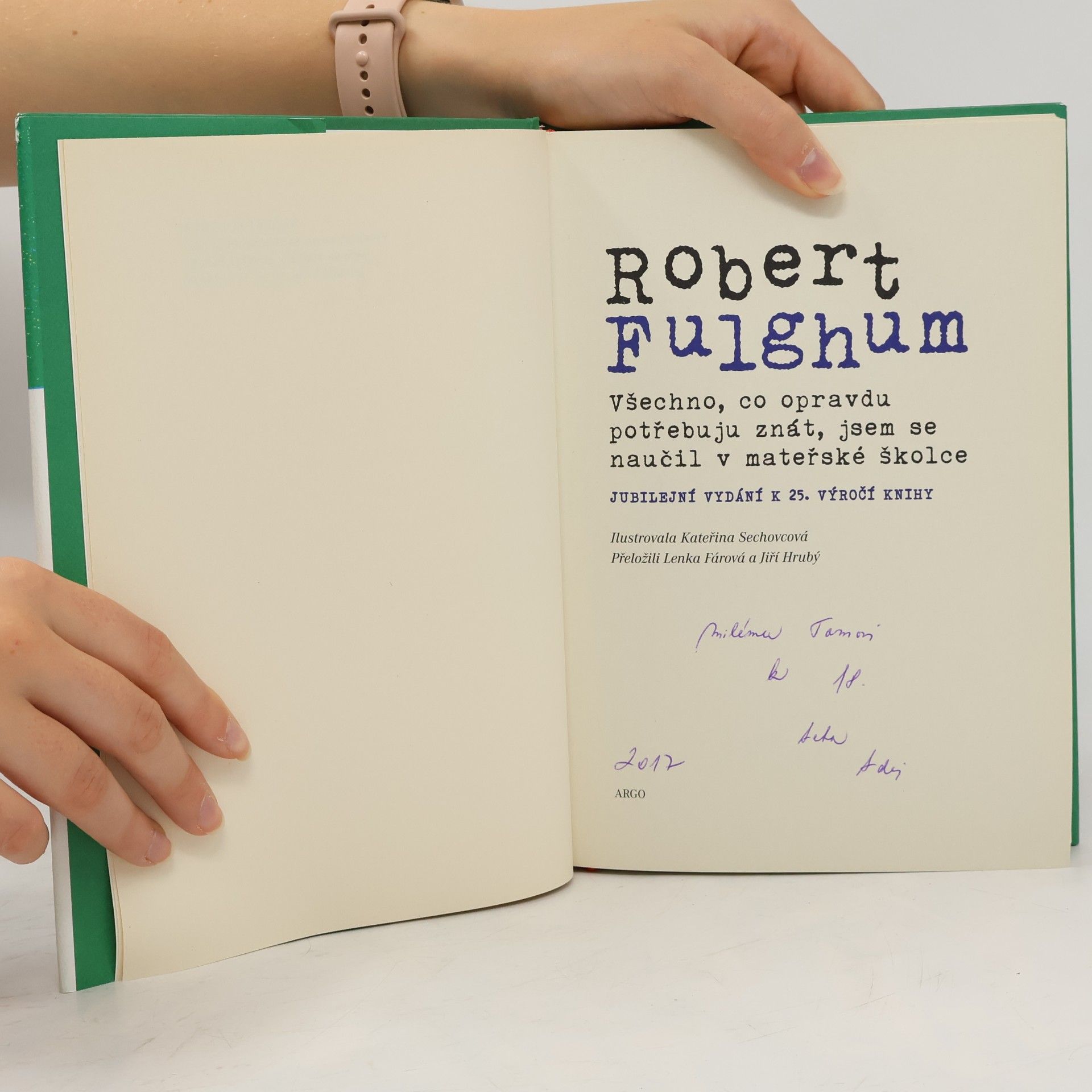 Robert Fulghum Všechno, co opravdu potřebuju znát, jsem se naučil v mateřské školce