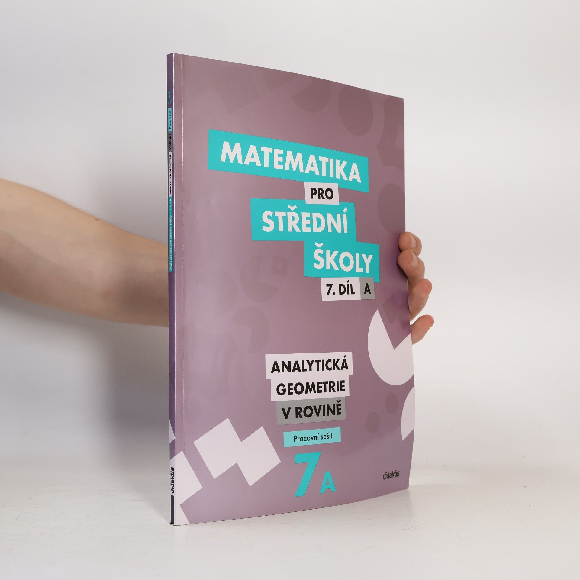 AA.VV. Matematika pro střední školy 7. A. Díl.: Analytická geometrie v rovině. Pracovní sešit
