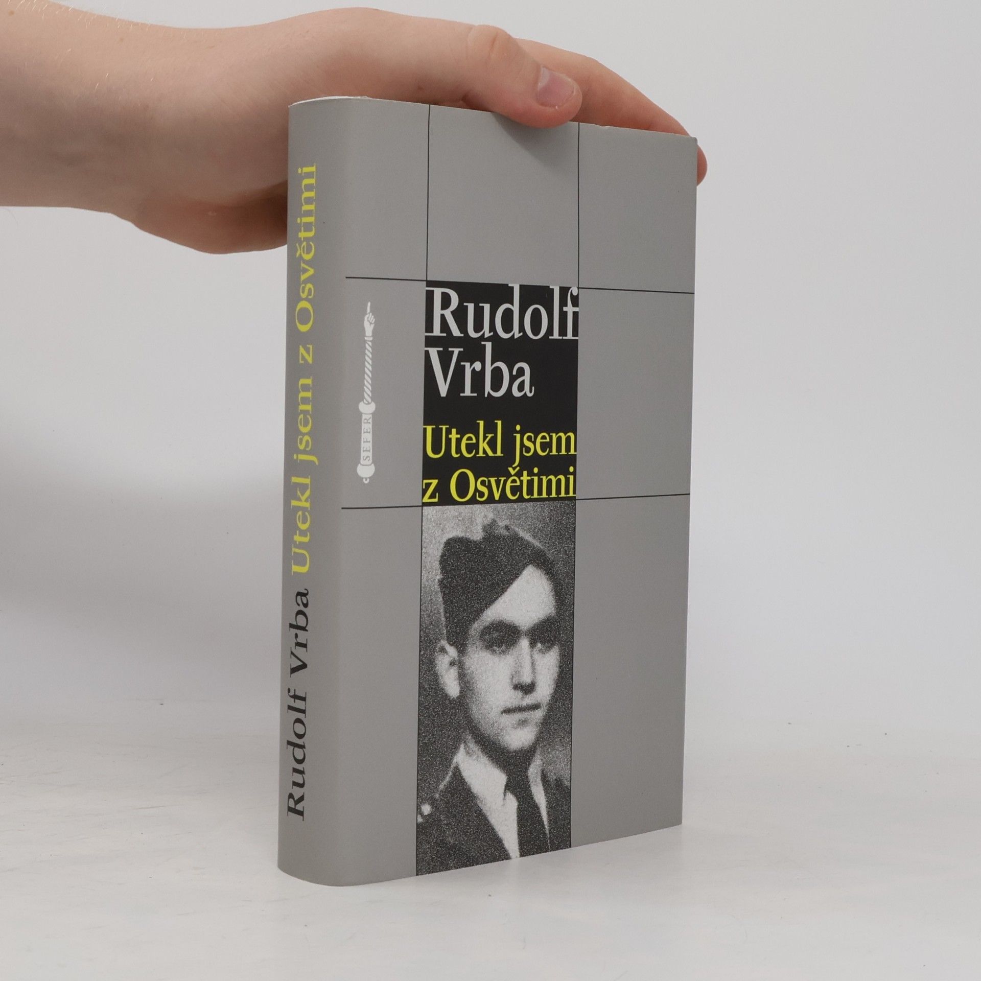 Rudolf Vrba Utekl jsem z Osvětimi