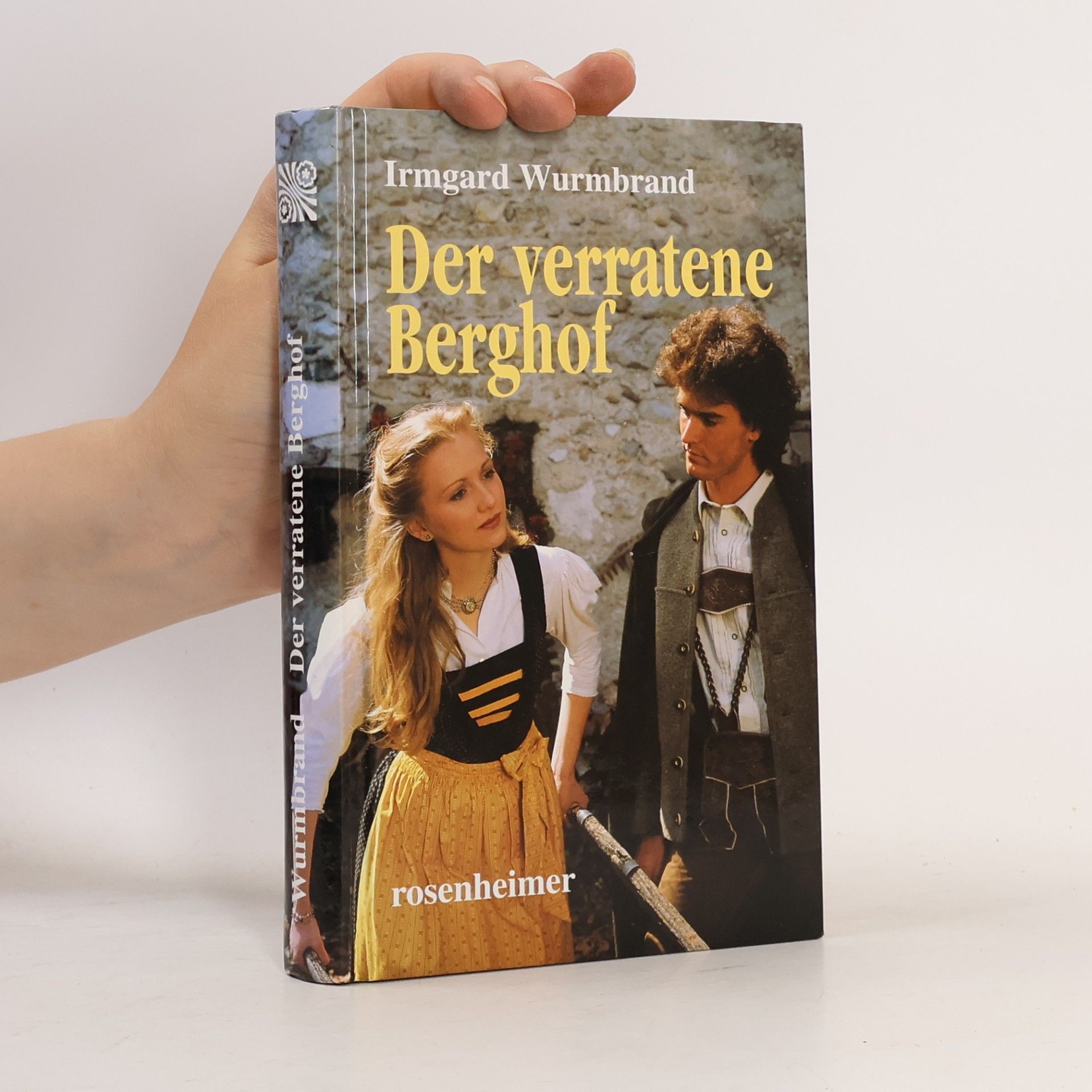 Irmgard Wurmbrand Der verratene Berghof