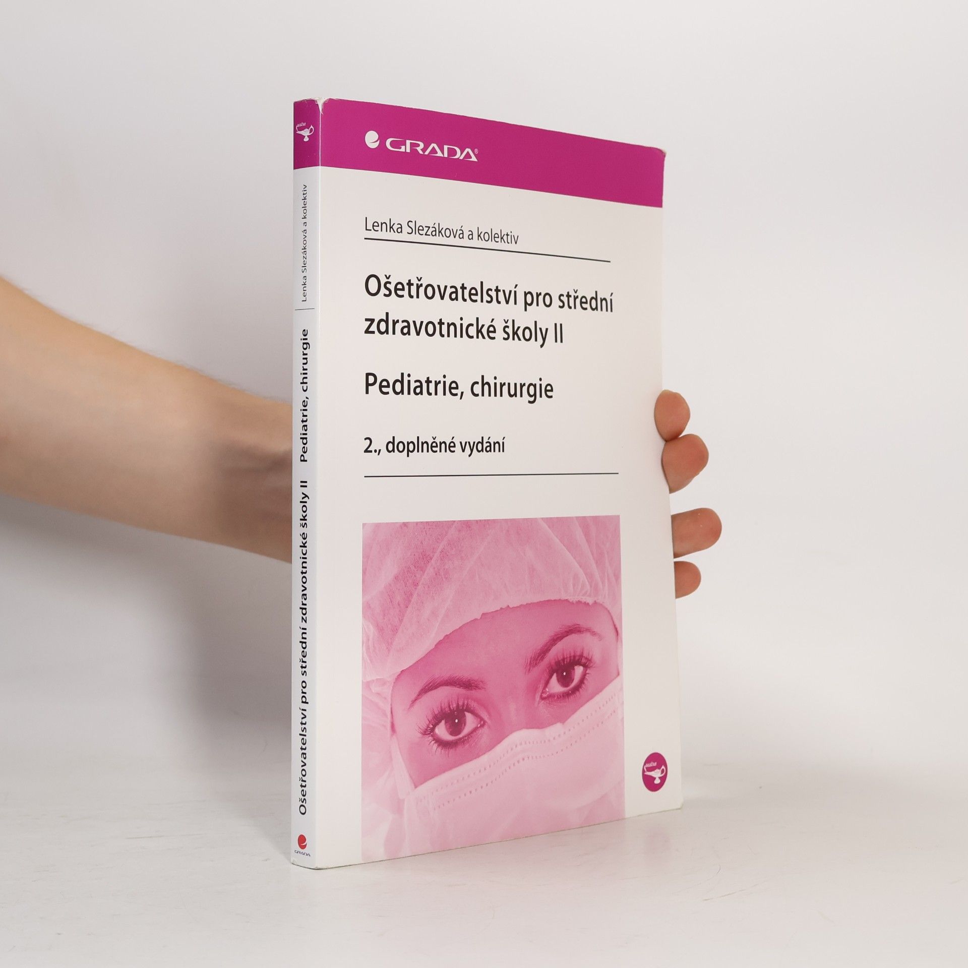 Hana Čoupková Ošetřovatelství pro střední zdravotnické školy. II, Pediatrie, chirurgie