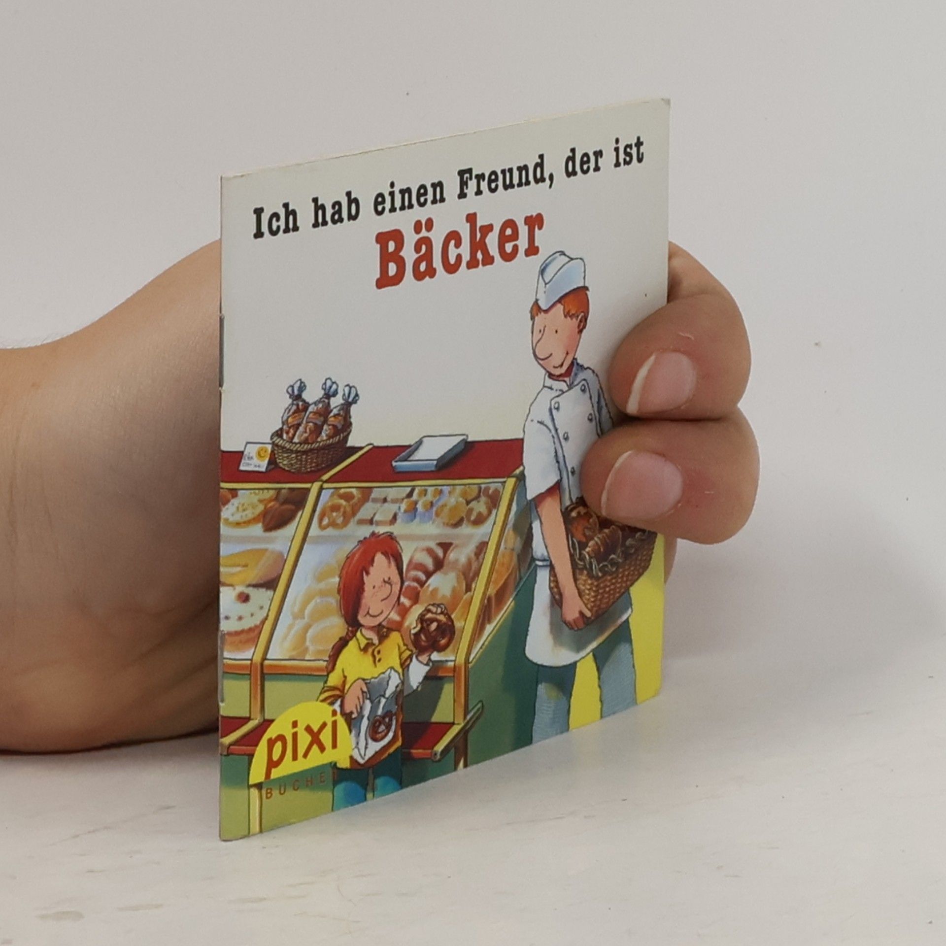Autorenkollektiv Ich hab einen Freund, der ist Bäcker