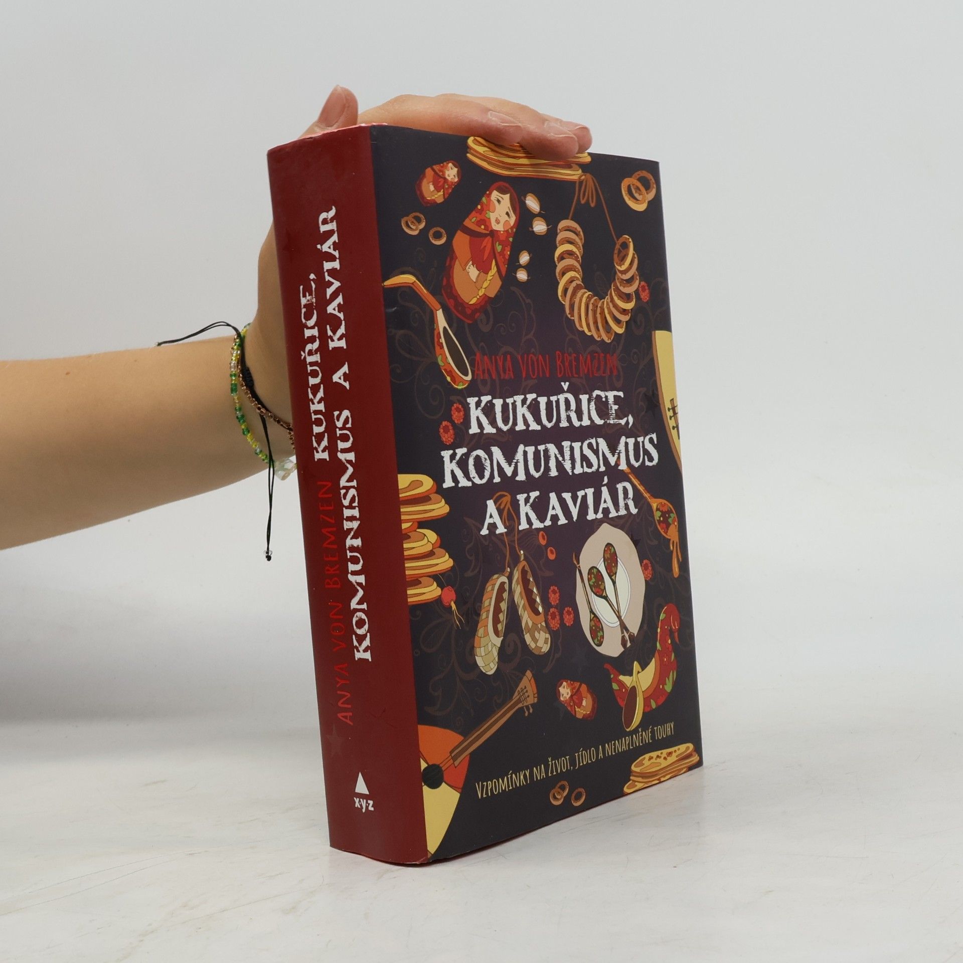 Anya Von Bremzen Kukuřice, komunismus a kaviár