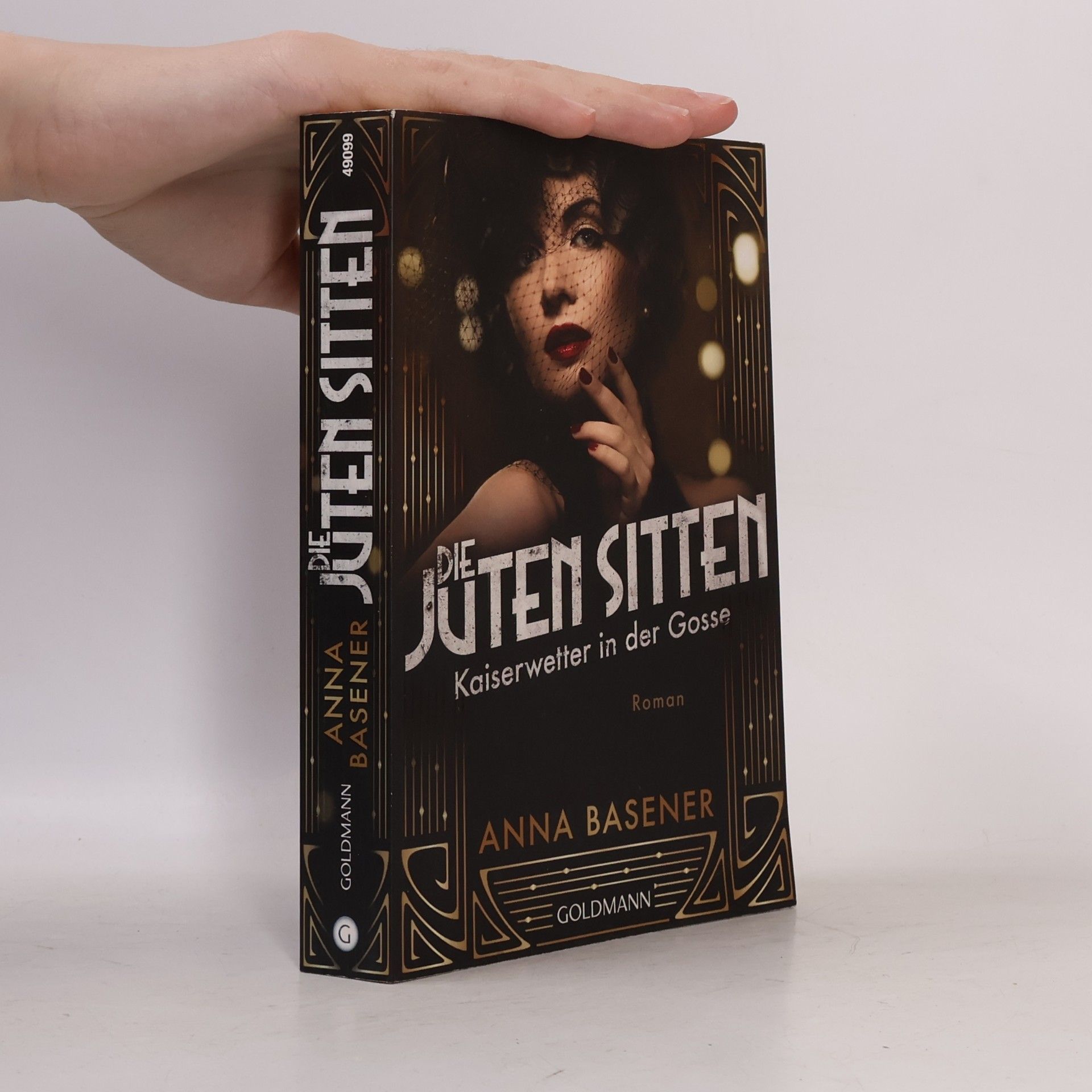 Anna Basener Die juten Sitten - Kaiserwetter in der Gosse