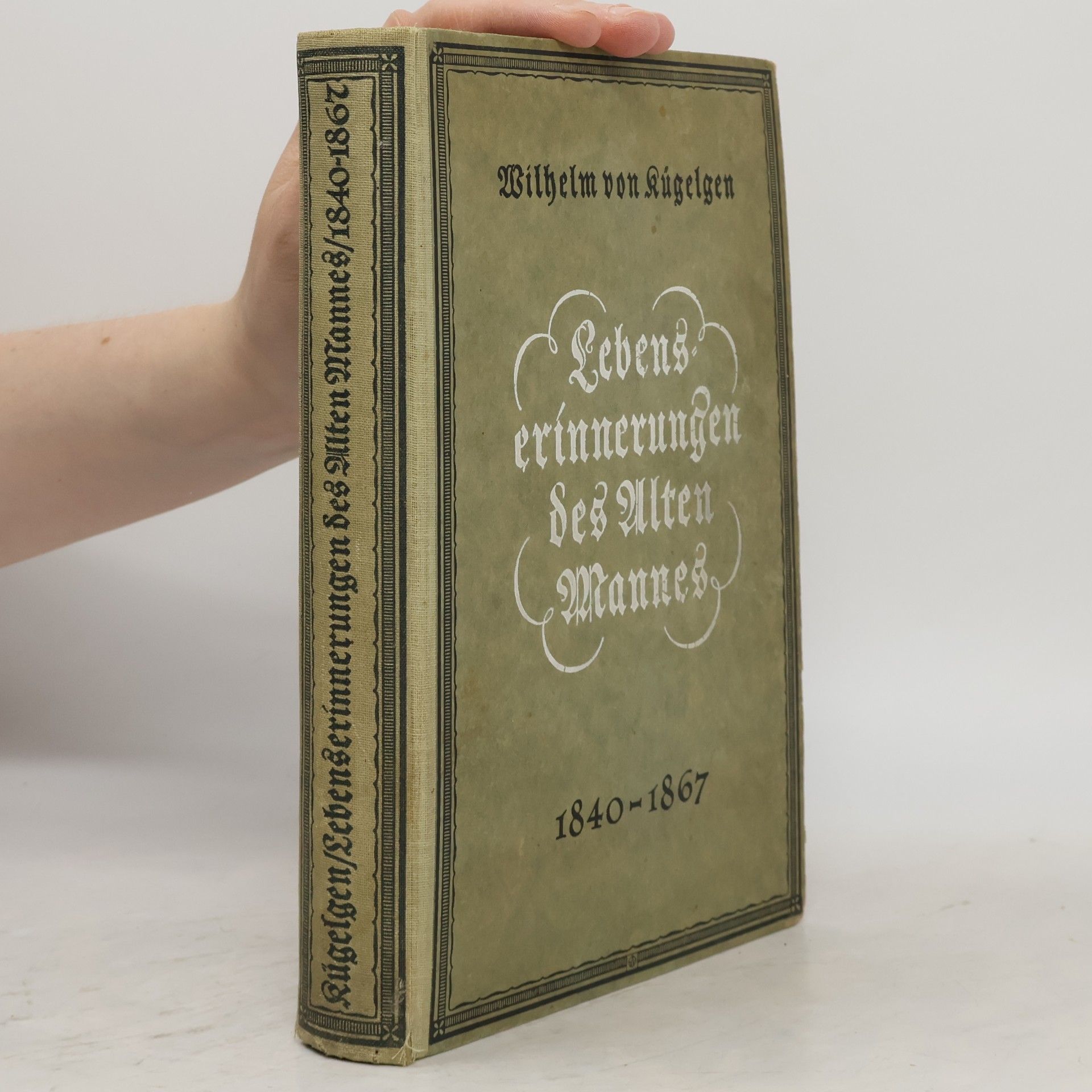 Wilhelm von Kügelgen Lebenserinnerungen des alten Mannes 1840-1867