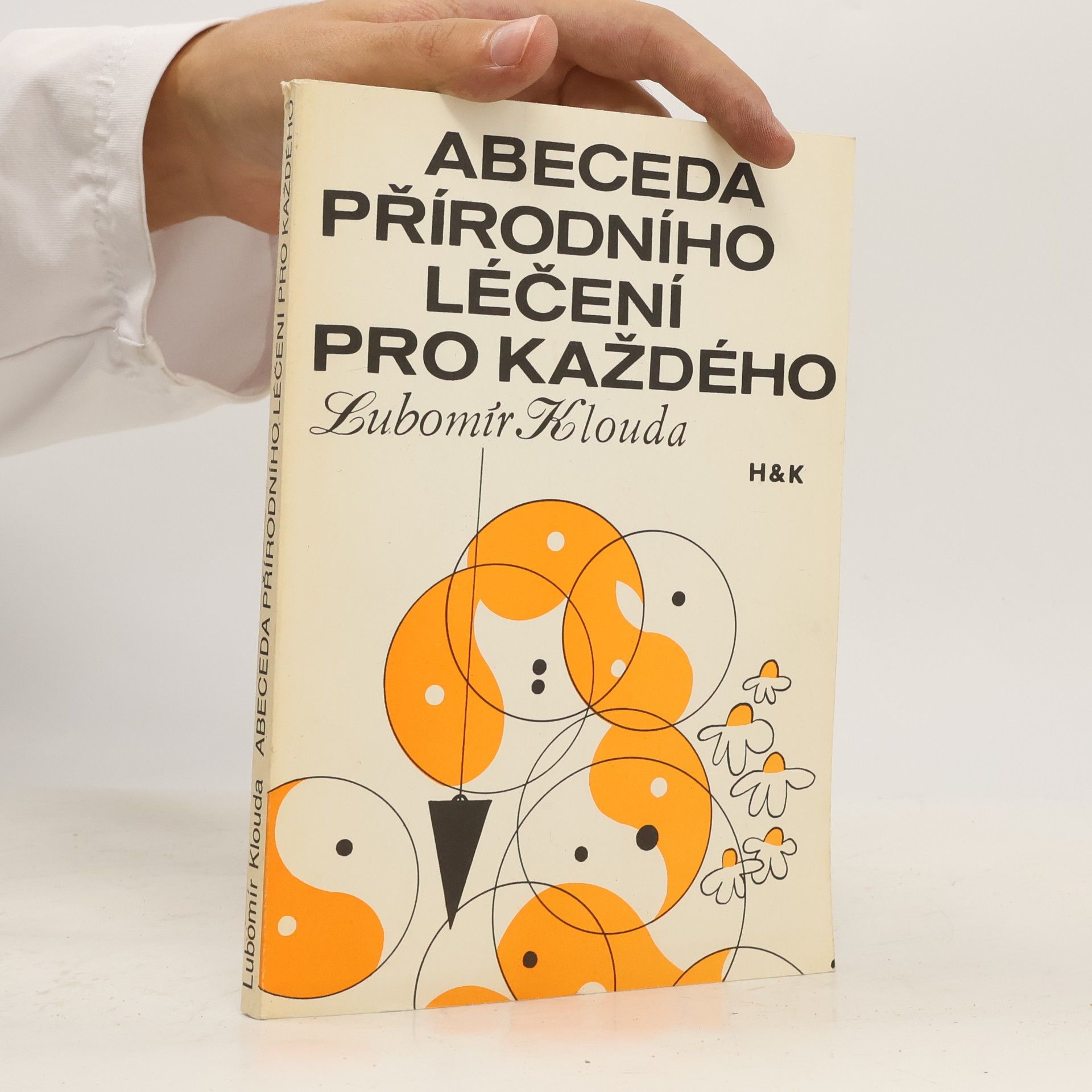 Lubomír Klouda Abeceda přírodního léčení pro každého