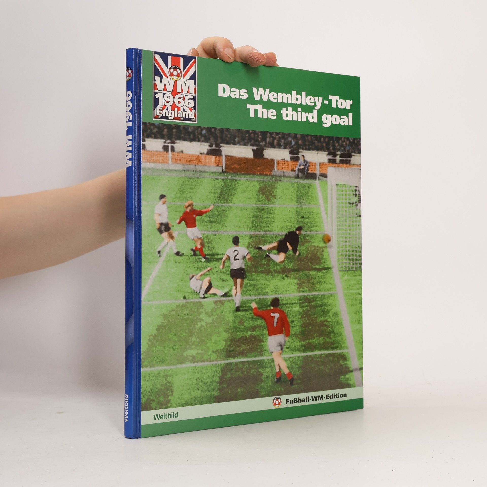 Various authors WM 1966. Das Wembley-Tor. The Third Goal