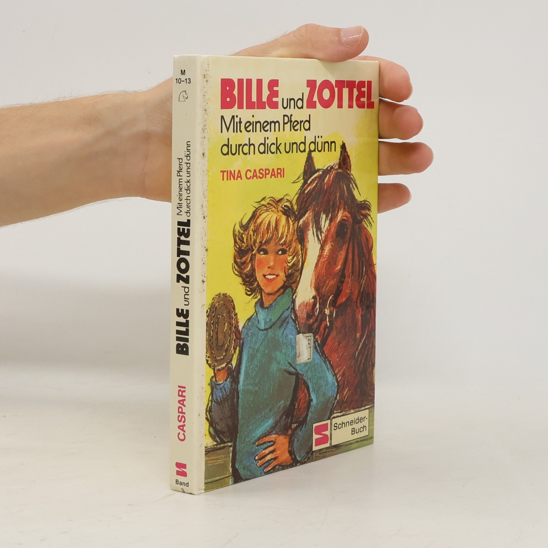 Tina Caspari Bille und Zottel. Mit einem Pferd durch dick und dünn