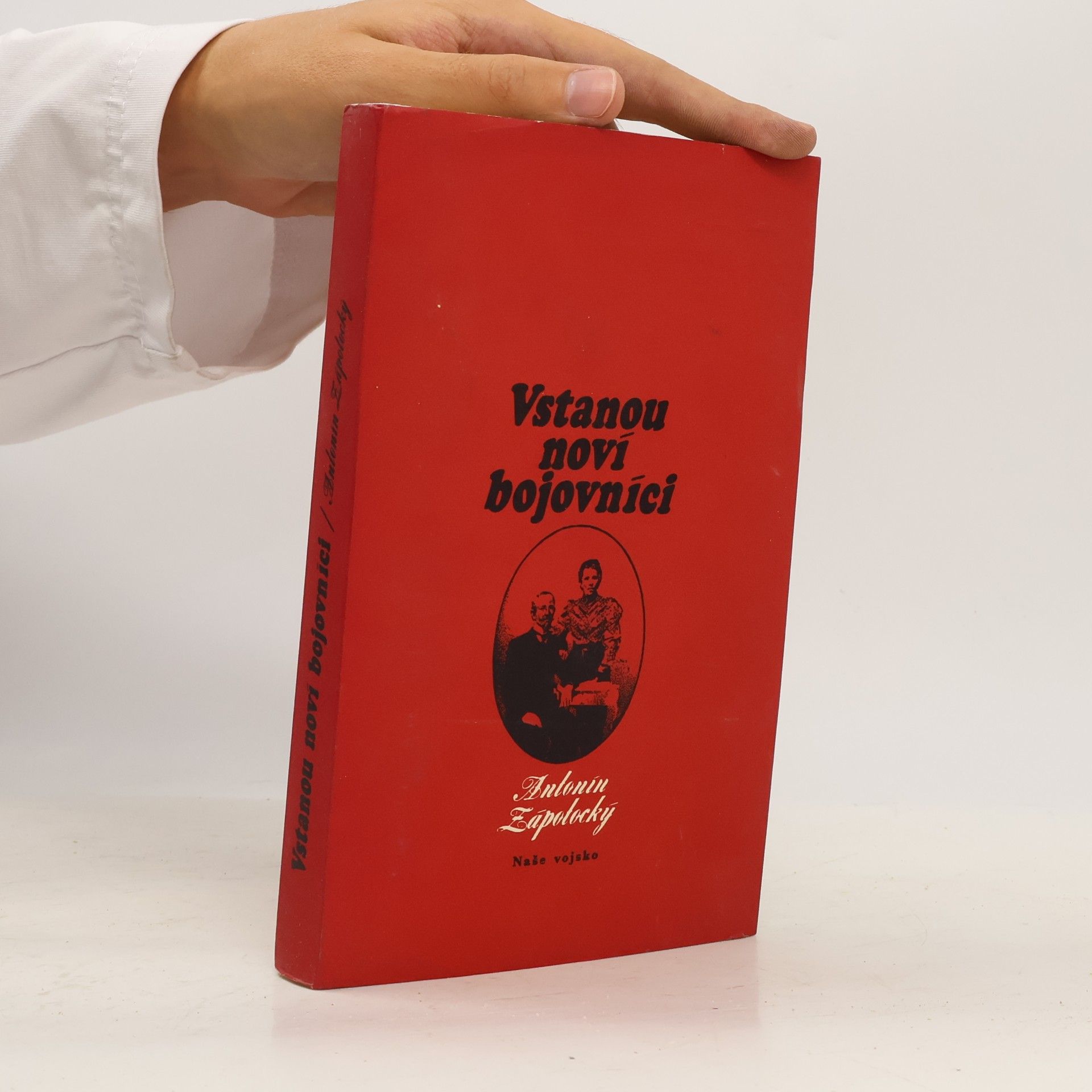 Antonín Zápotcký Vstanou noví bojovníci
