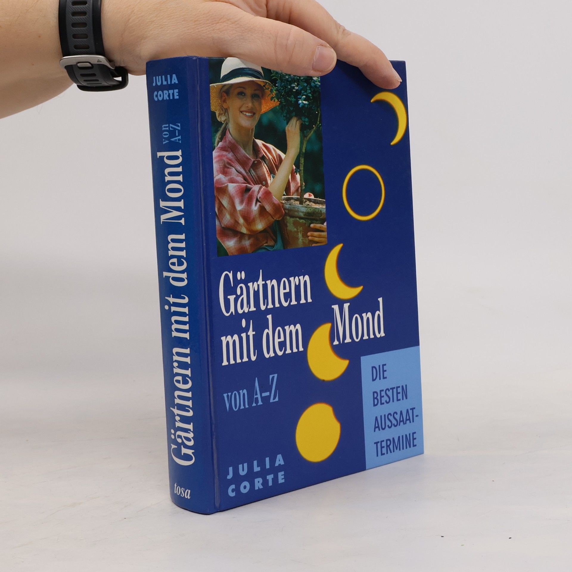 Gärtnern mit dem Mond von A-Z