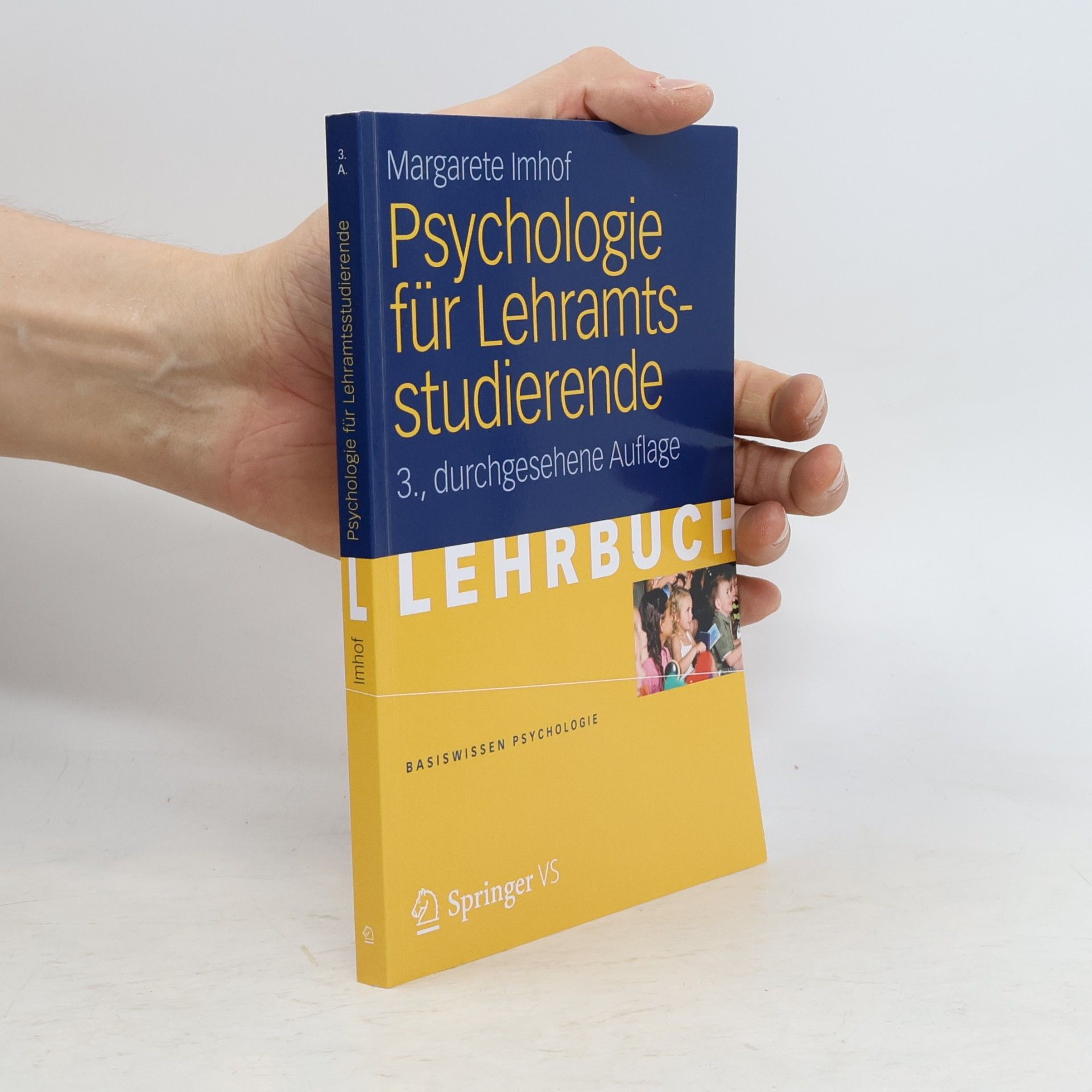 Margarete Imhof Basiswissen Psychologie: Psychologie für Lehramtsstudierende