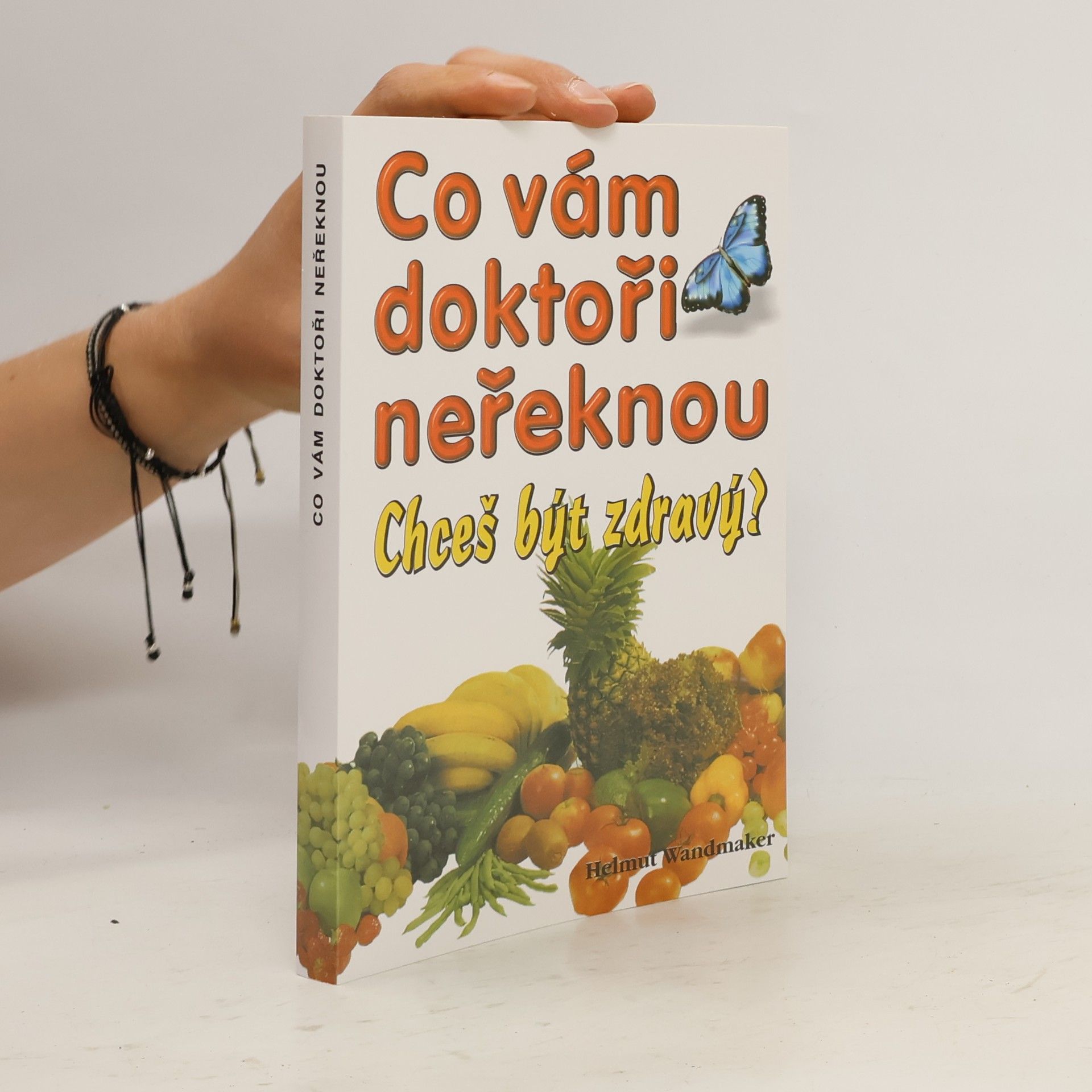 Helmut Wandmaker Co vám doktoři neřeknou