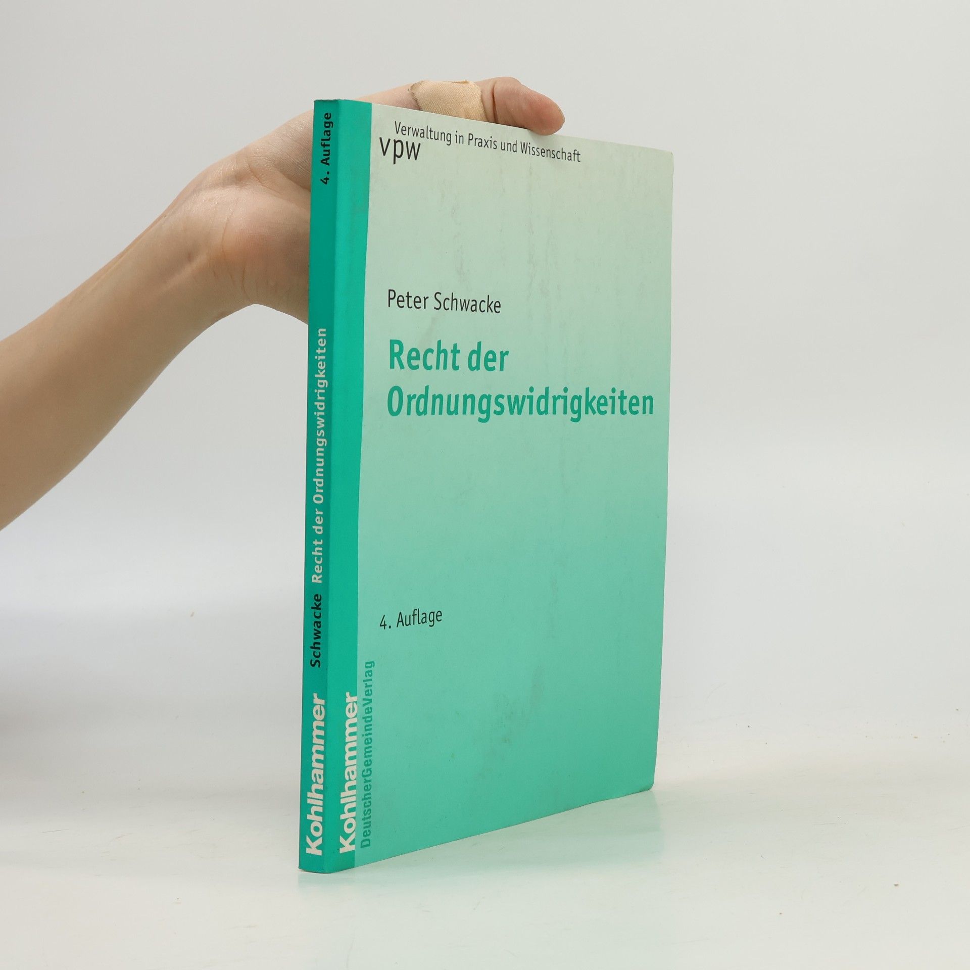 Peter Schwacke Recht der Ordnungswidrigkeiten