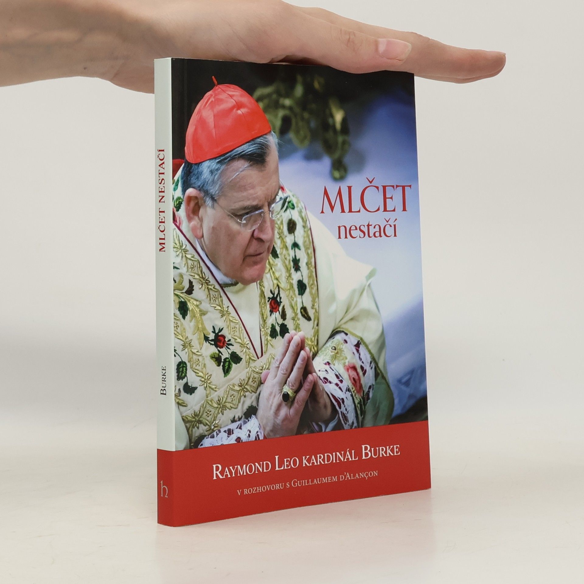 Raymond Leo Burke Mlčet nestačí