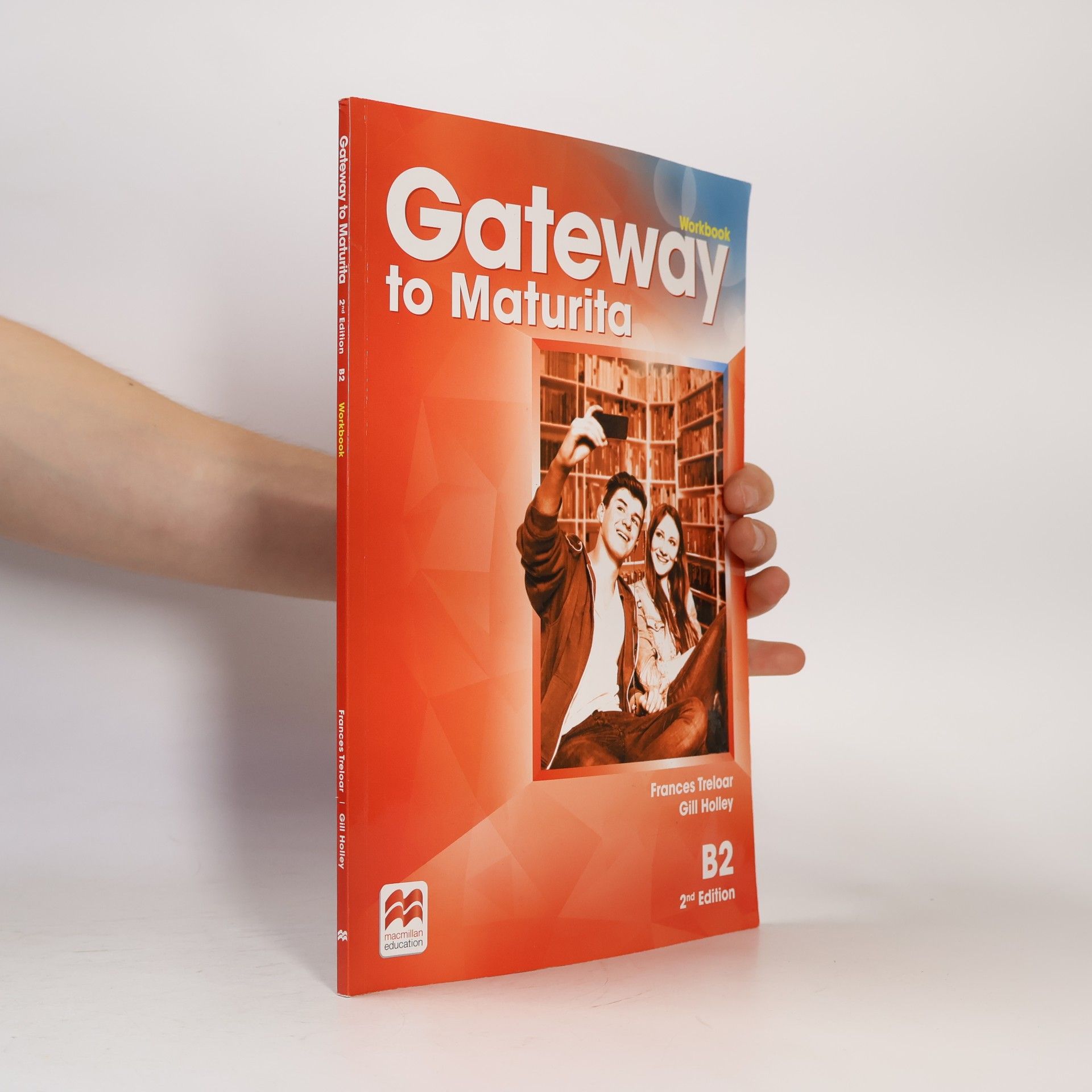 Gill Holley Gateway to maturita : B2. Workbook