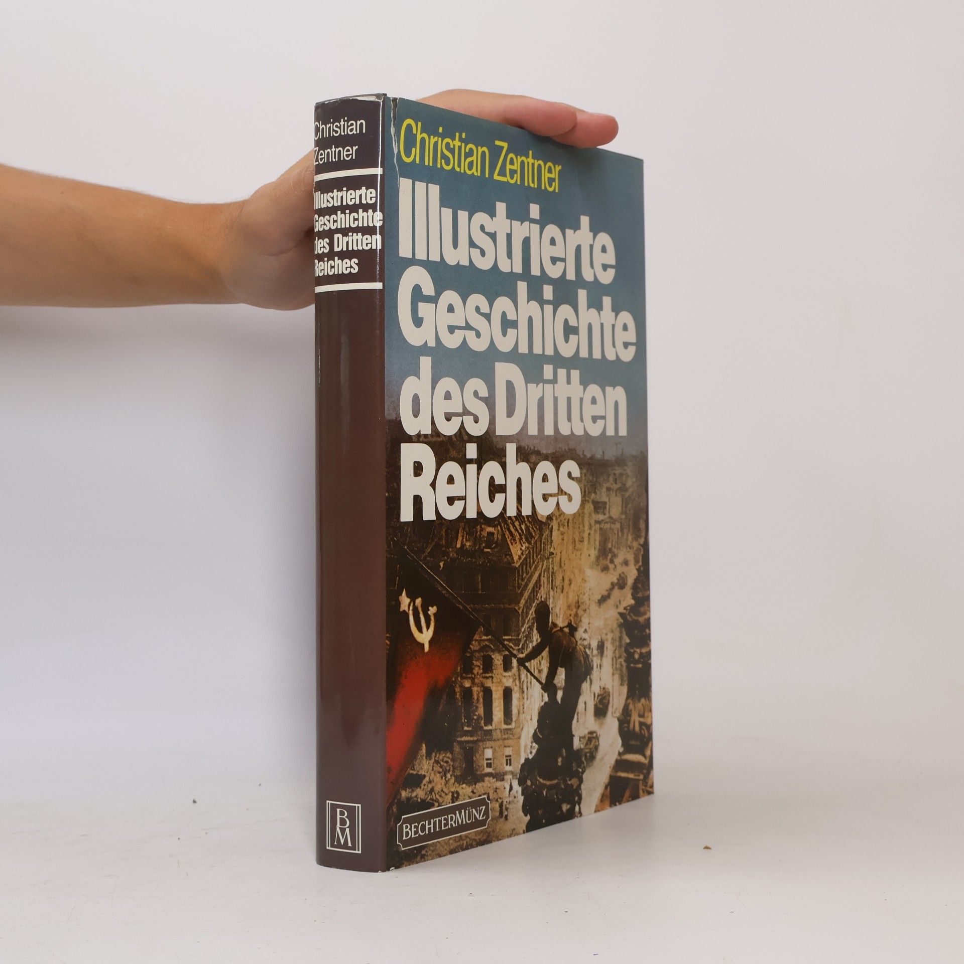 Christian Zentner Illustrierte Geschichte des Dritten Reiches