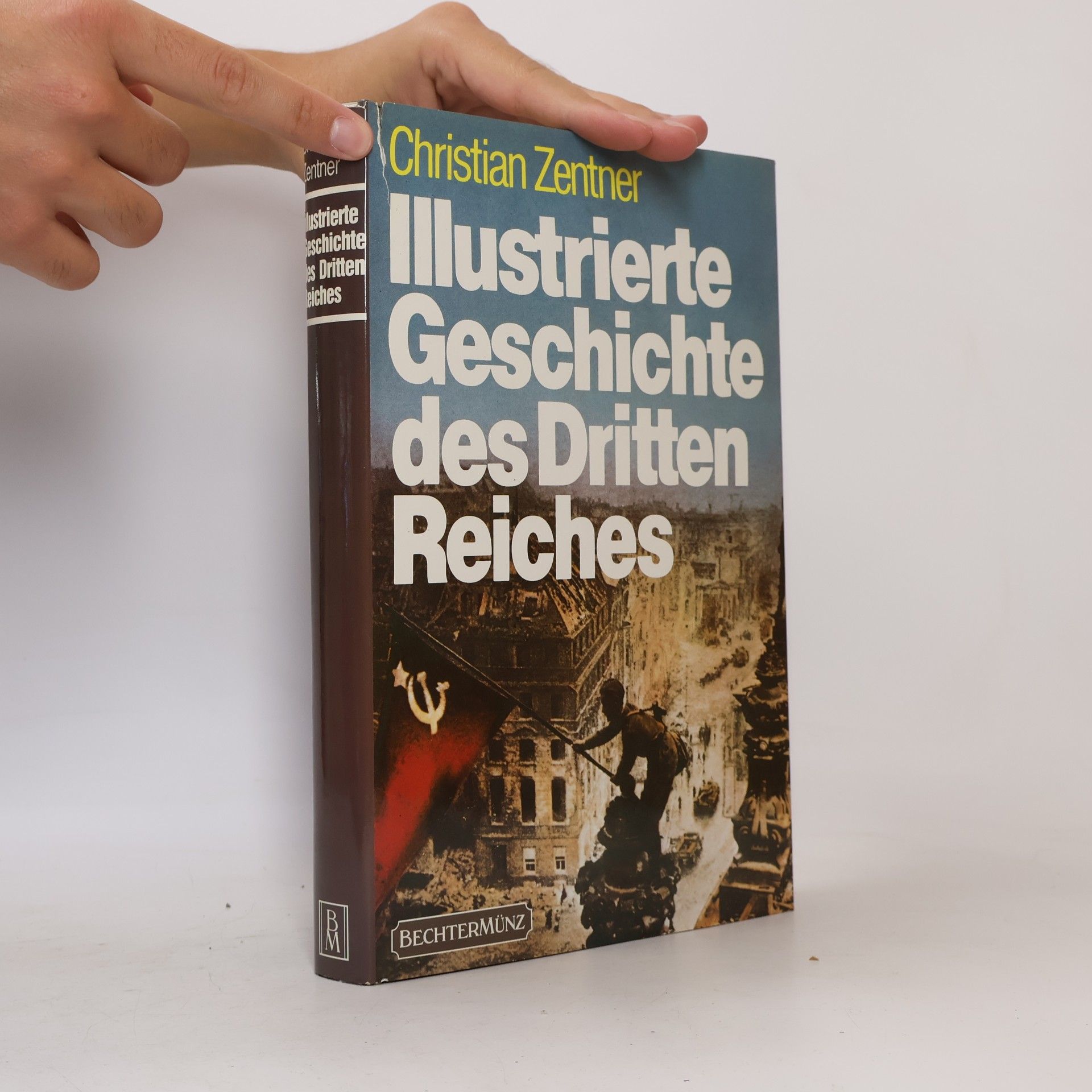 Christian Zentner Illustrierte Geschichte des Dritten Reiches