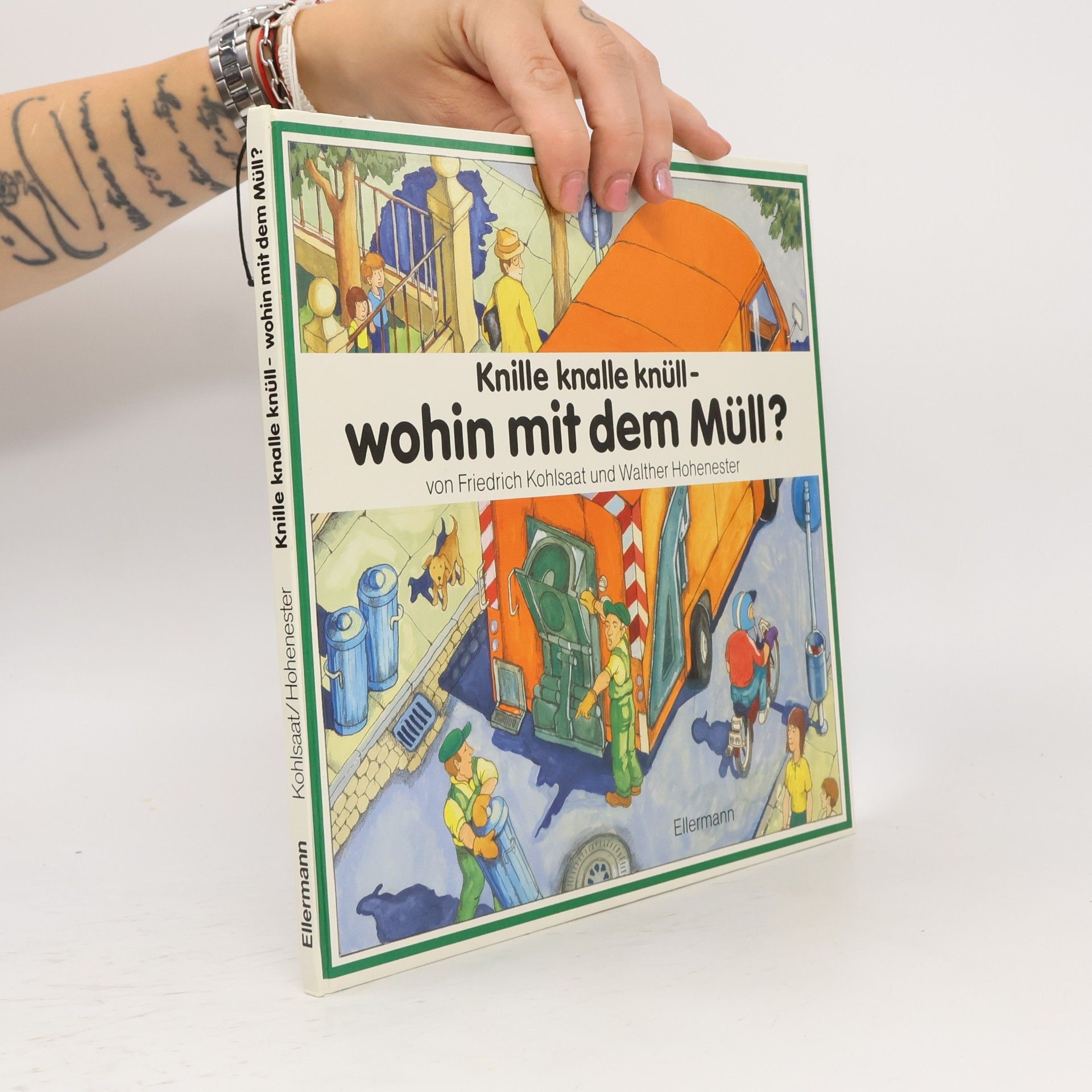 Walther Hohenester Knille, knalle, knüll - wohin mit dem Müll?