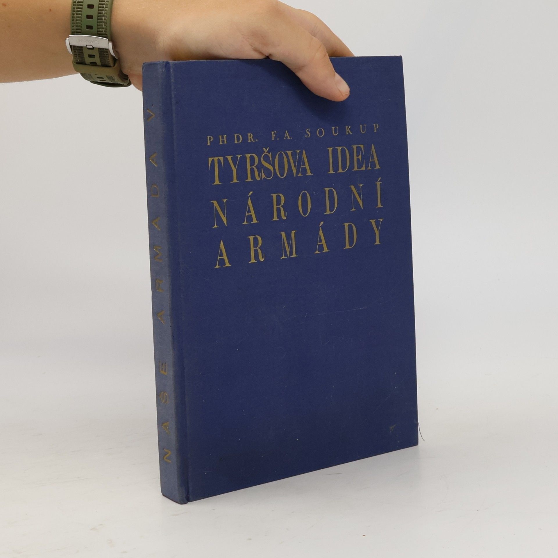 F.A. Soukup Tyršova idea národní armády