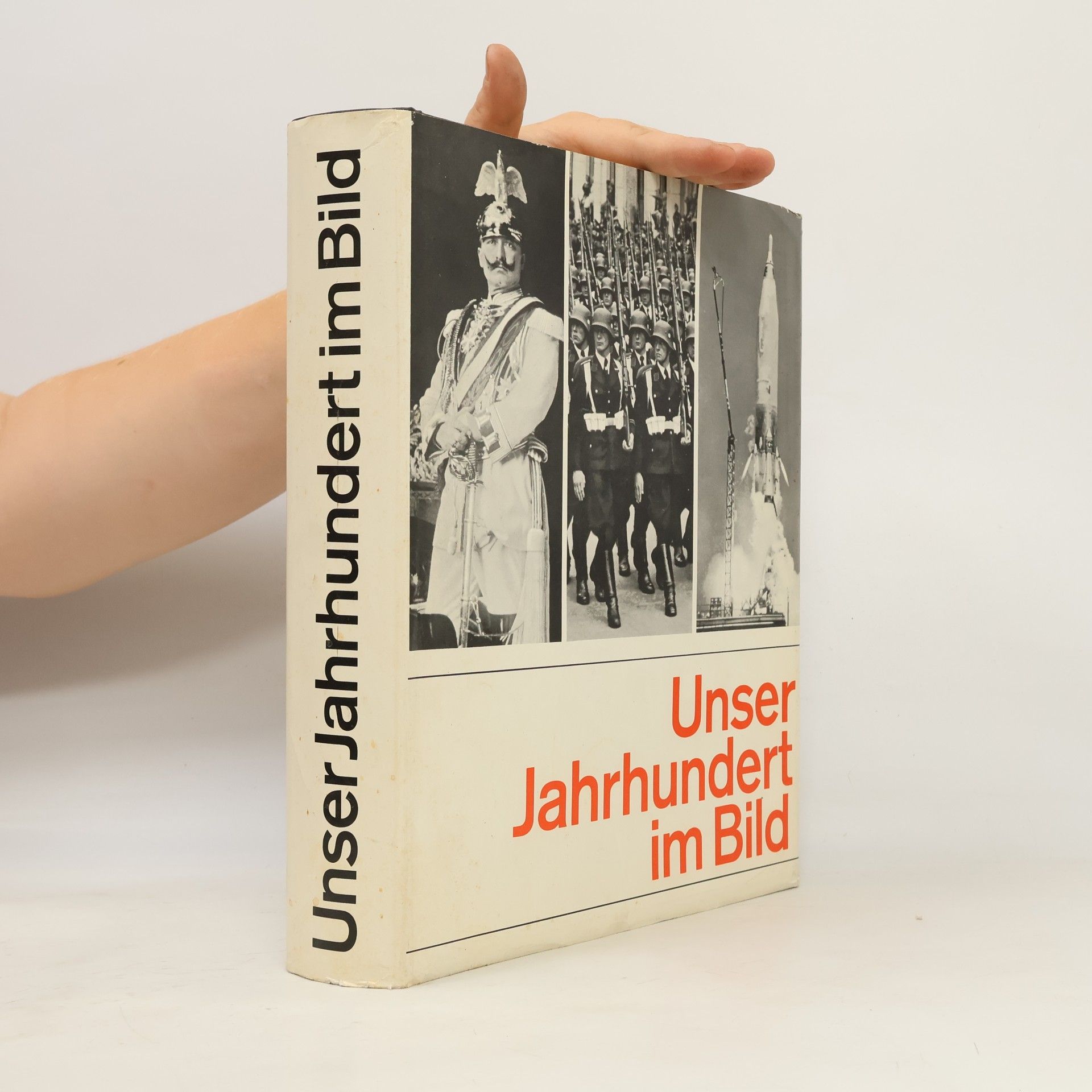 Kolektiv autorů Unser Jahrhundert im Bild