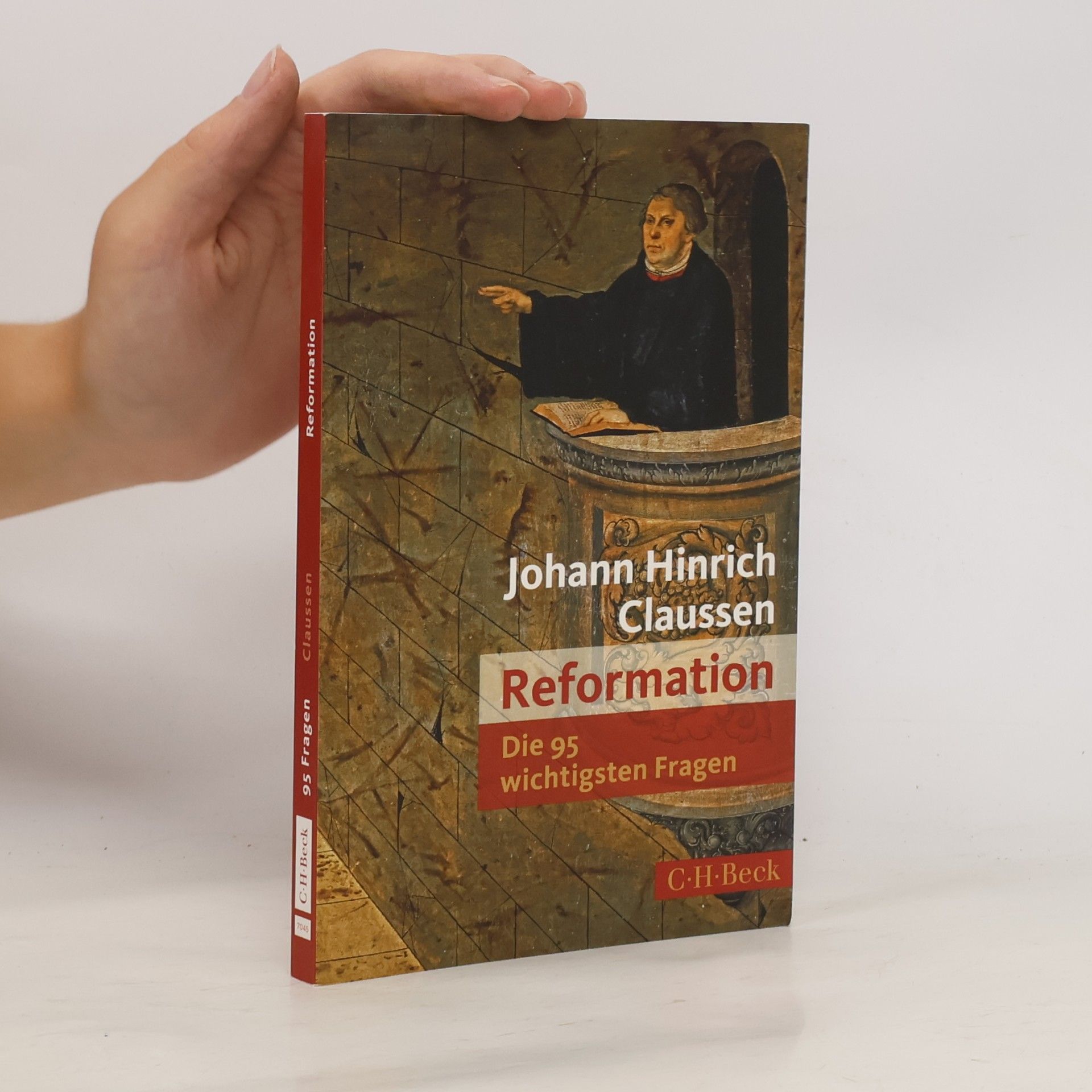 Johann Hinrich Claussen Reformation - Die 95 wichtigsten Fragen