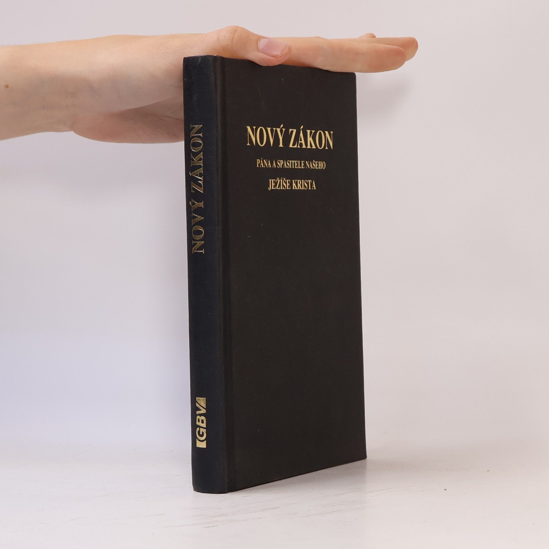 Autorenkollektiv Nový zákon Pána a spasitele našeho Ježíše Krista. Podle posledního vydání kralického z roku 1613