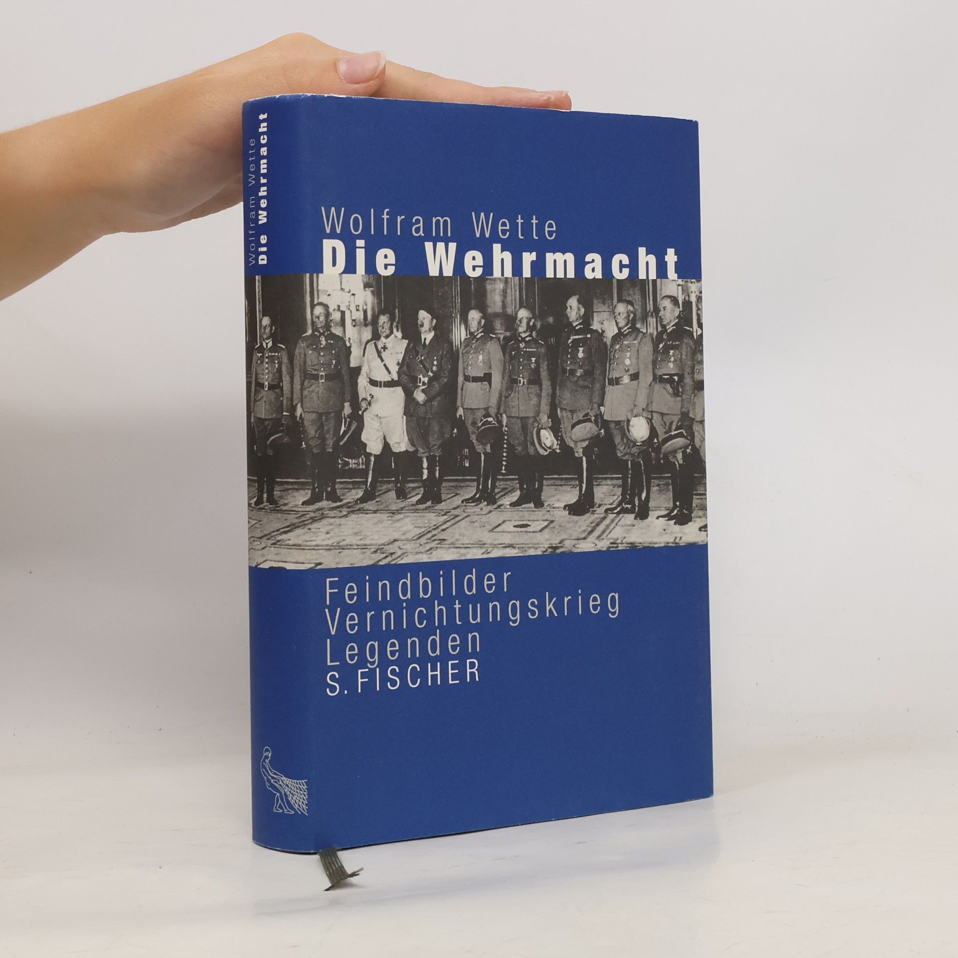 Wolfram Wette Die Wehrmacht