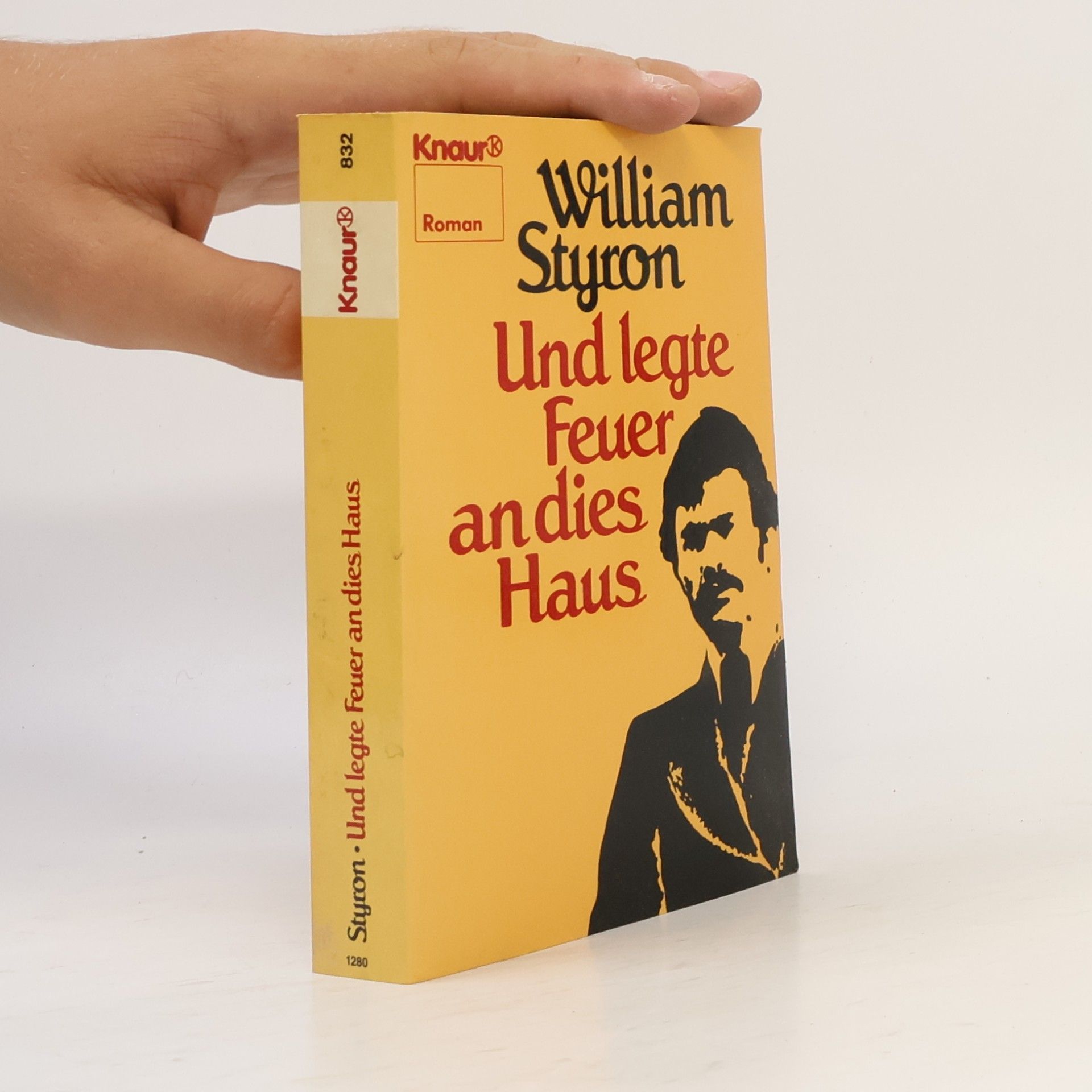 William Styron Und legte Feuer an dies Haus