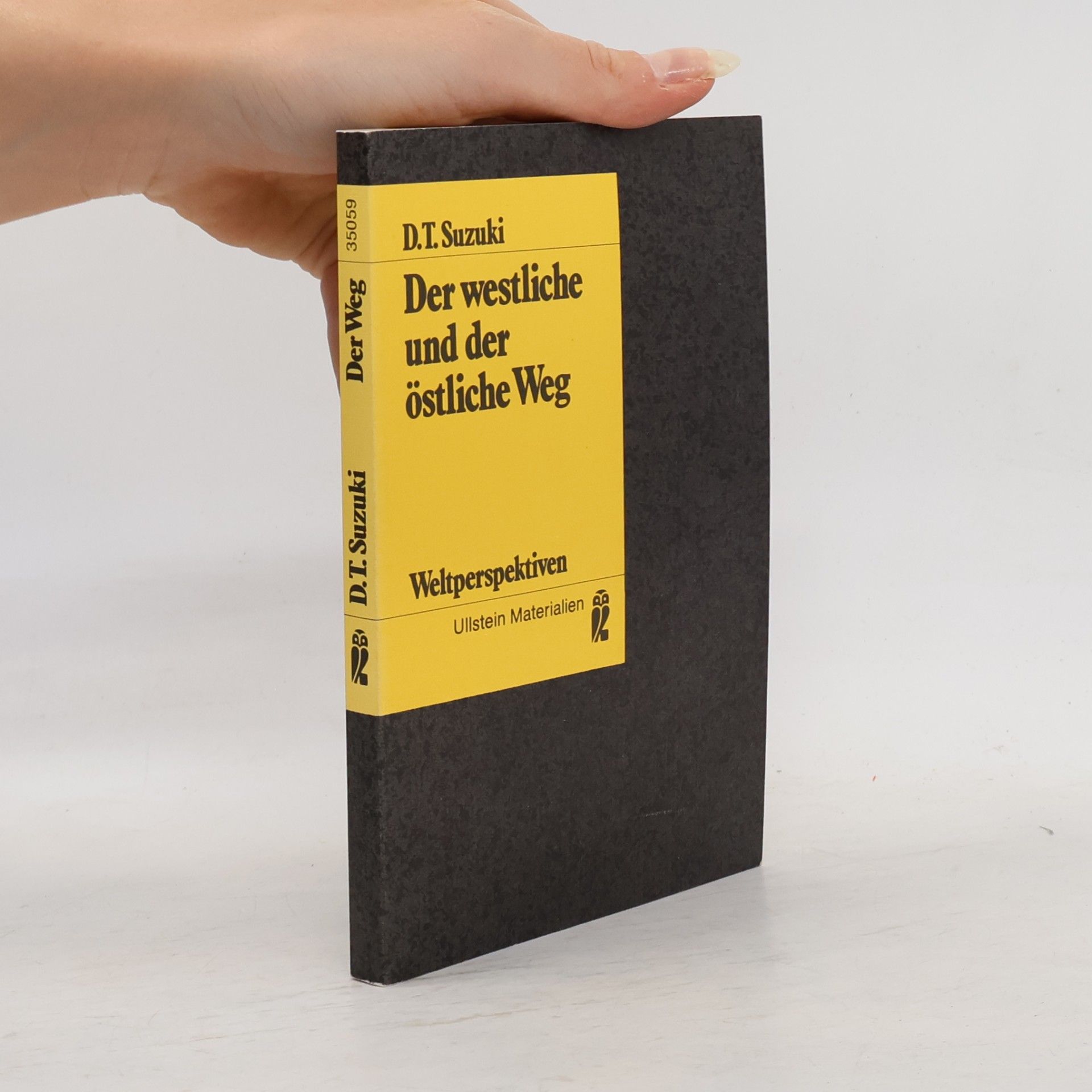 Daisetz Teitaro Suzuki Der westliche und der östliche Weg