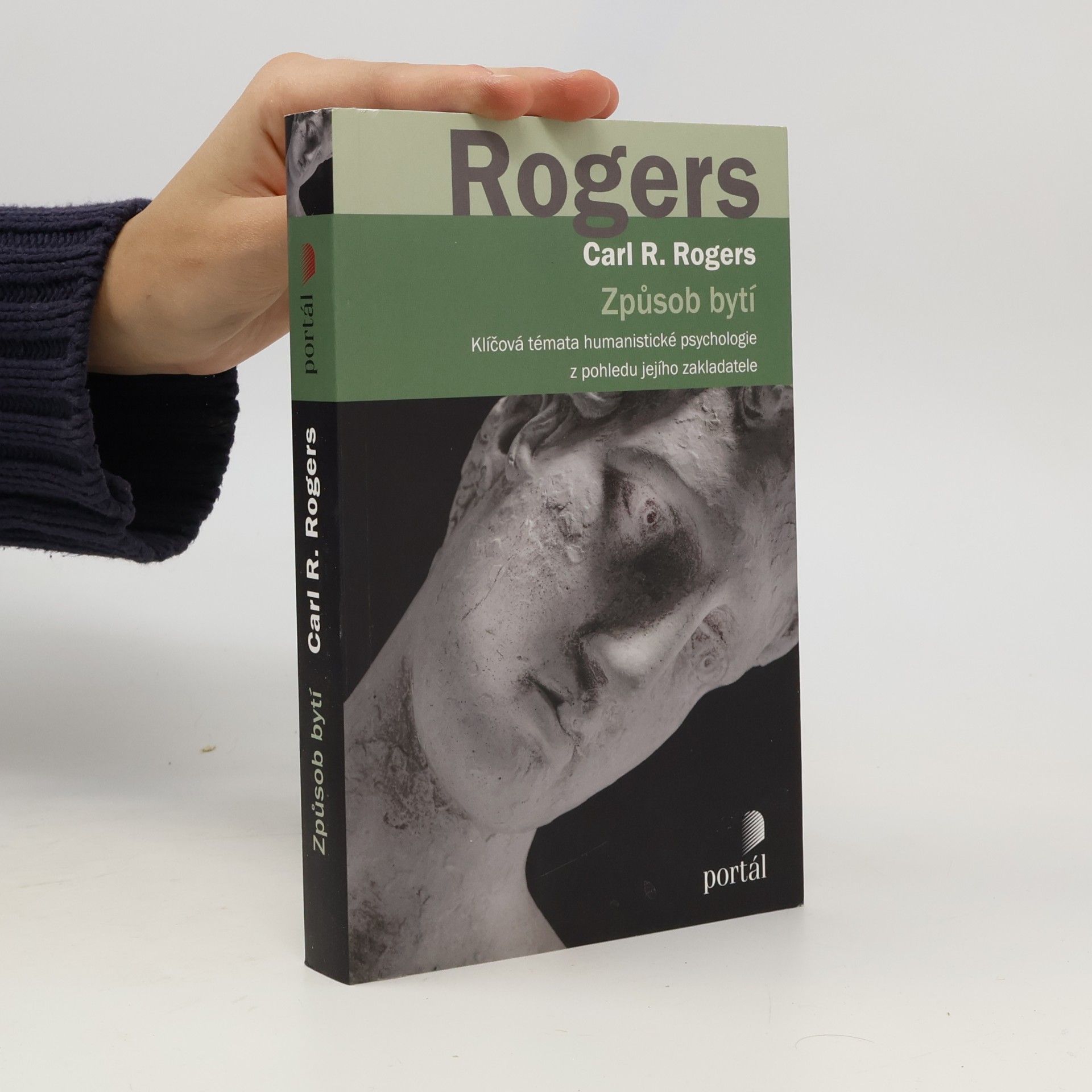 Carl Rogers Způsob bytí : klíčová témata humanistické psychologie z pohledu jejího zakladatele