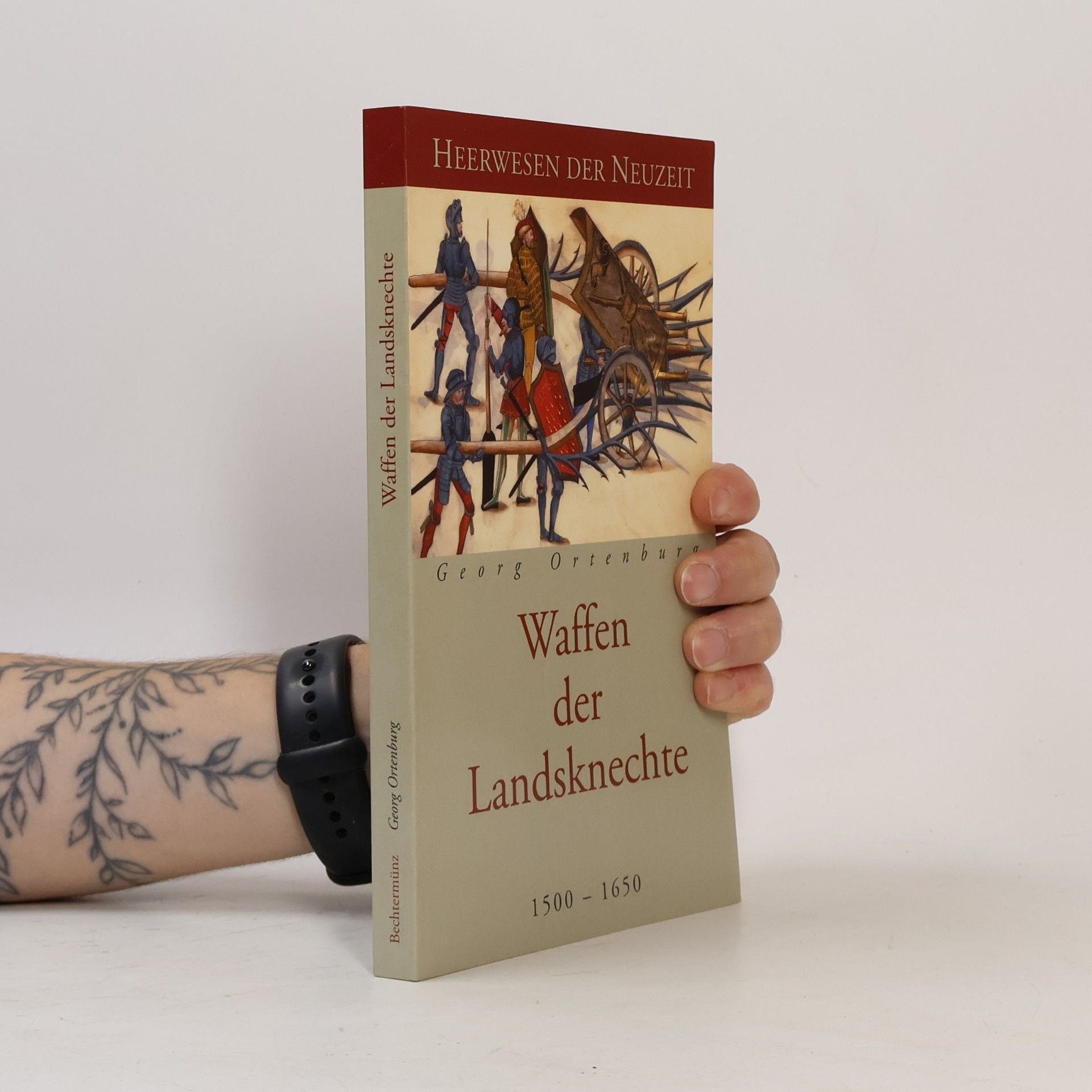 Georg Ortenburg Waffen der Landsknechte 1500-1650