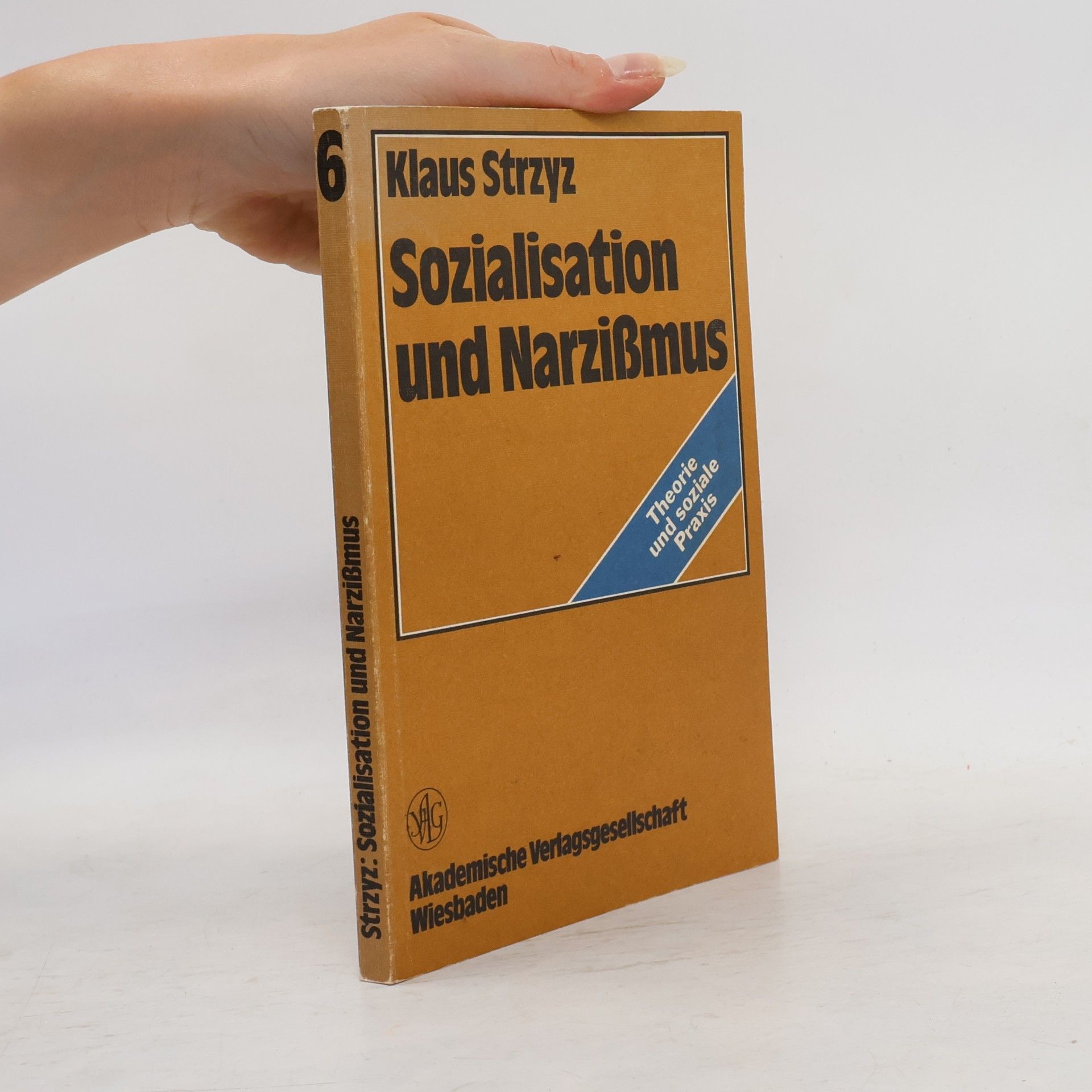 Klaus Strzyz Sozialisation und Narzissmus