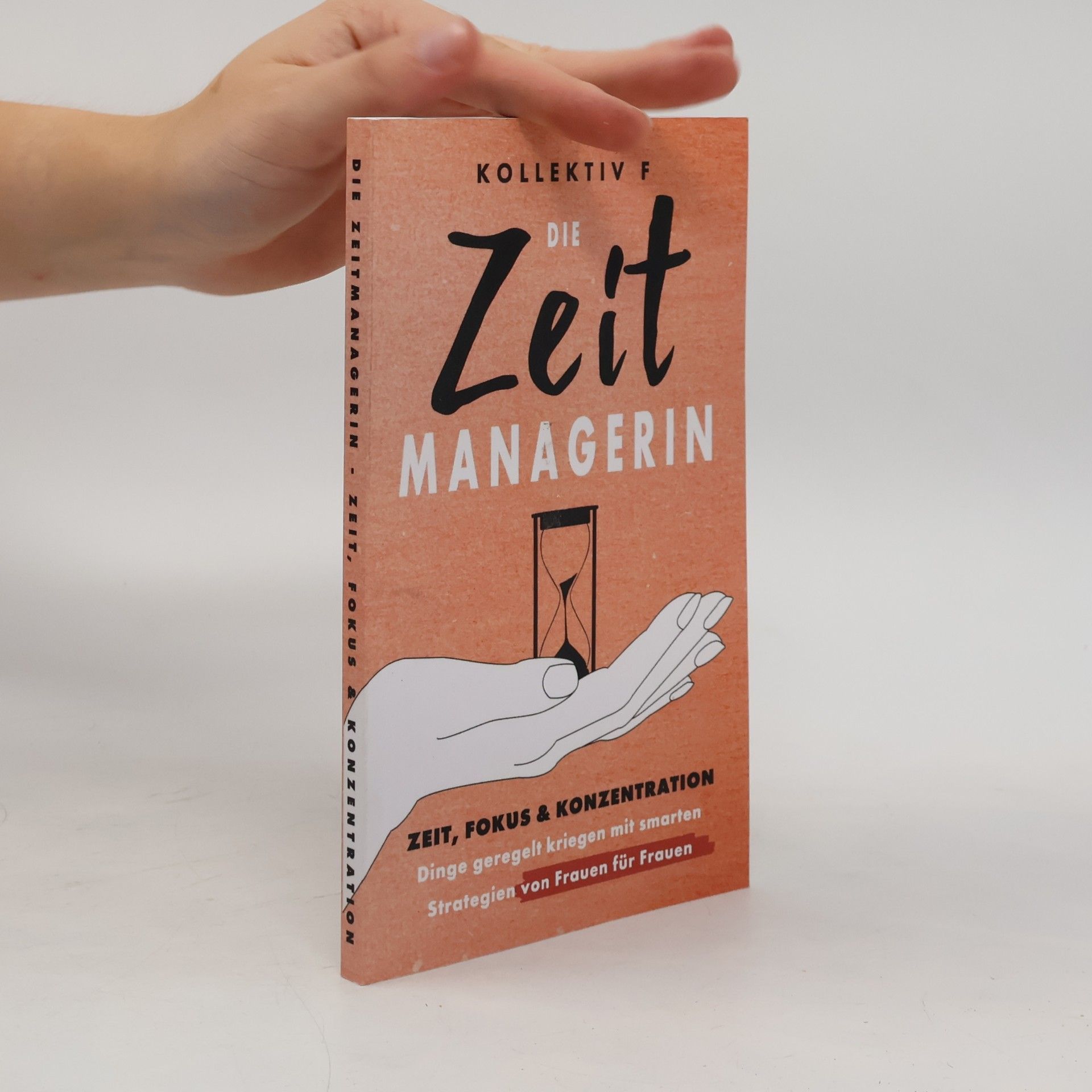 Kollektiv F Die Zeitmanagerin - Zeit, Fokus & Konzentration