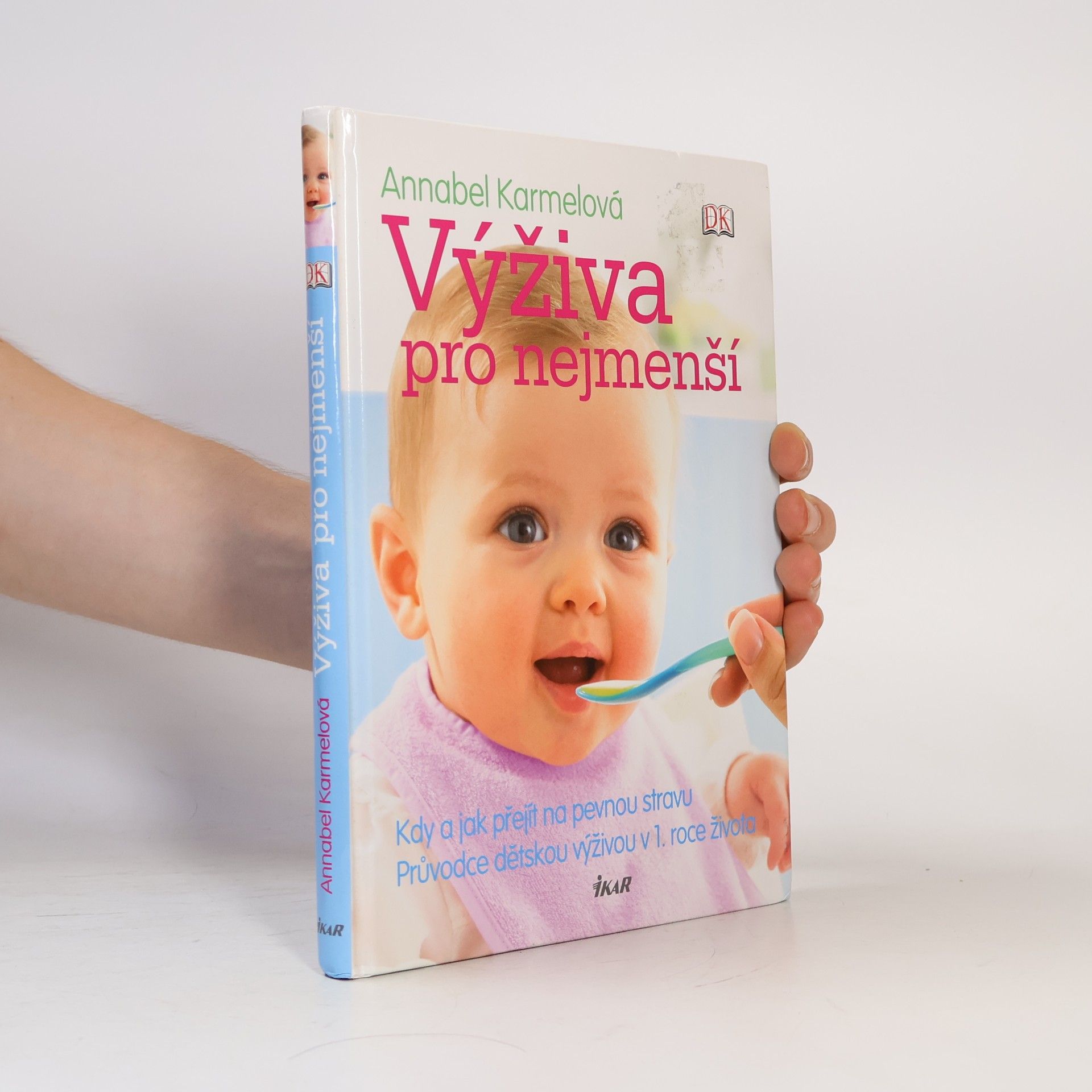 Annabel Karmel Výživa pro nejmenší. Průvodce dětskou výživou v 1. roce života