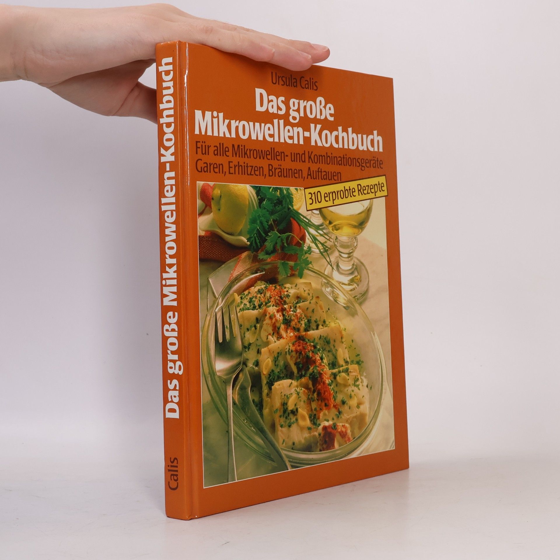 Ursula Calis Das große Mikrowellen-Kochbuch