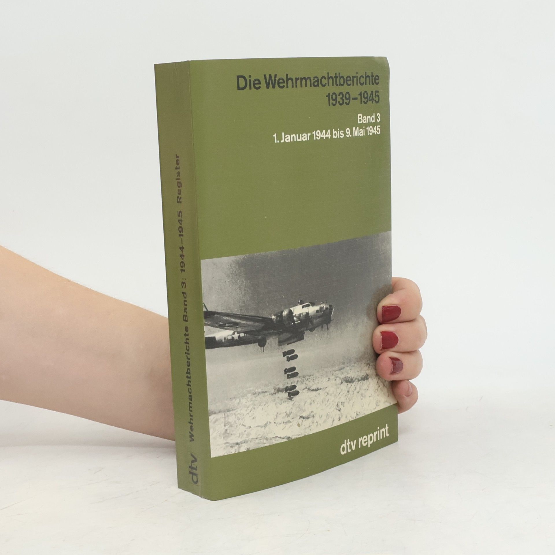 Kolektiv autorů Die Wehrmachtberichte 3 1939-1945
