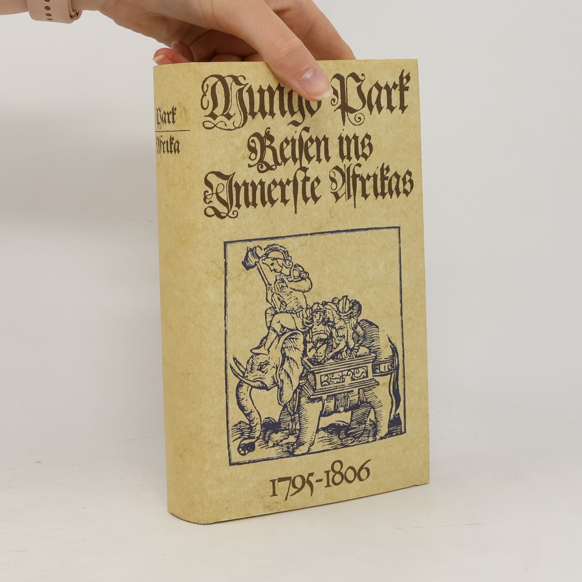 Mungo Park Reisen ins Innerste Afrikas 1795 - 1806