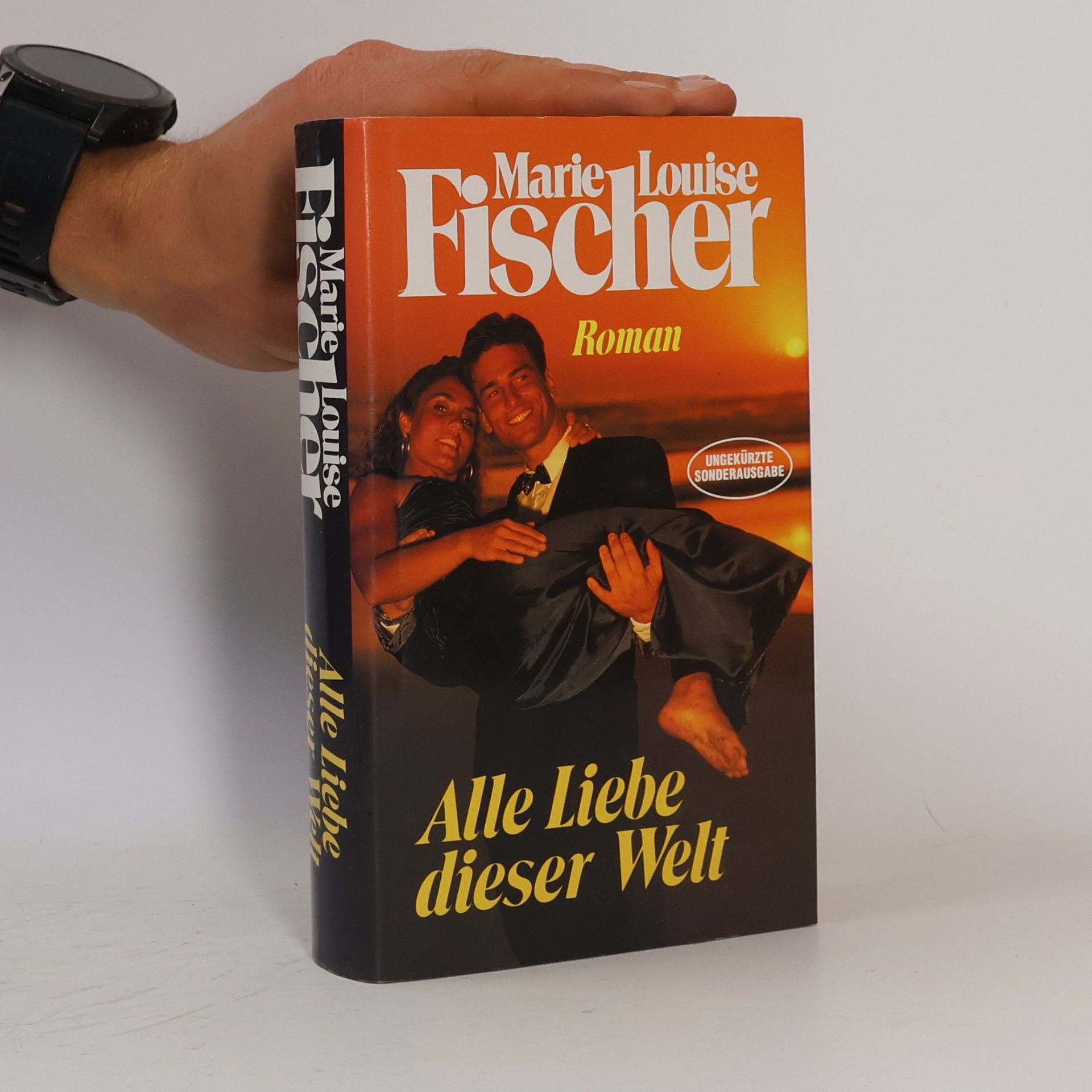 Marie Louise Fischer Alle Liebe dieser Welt