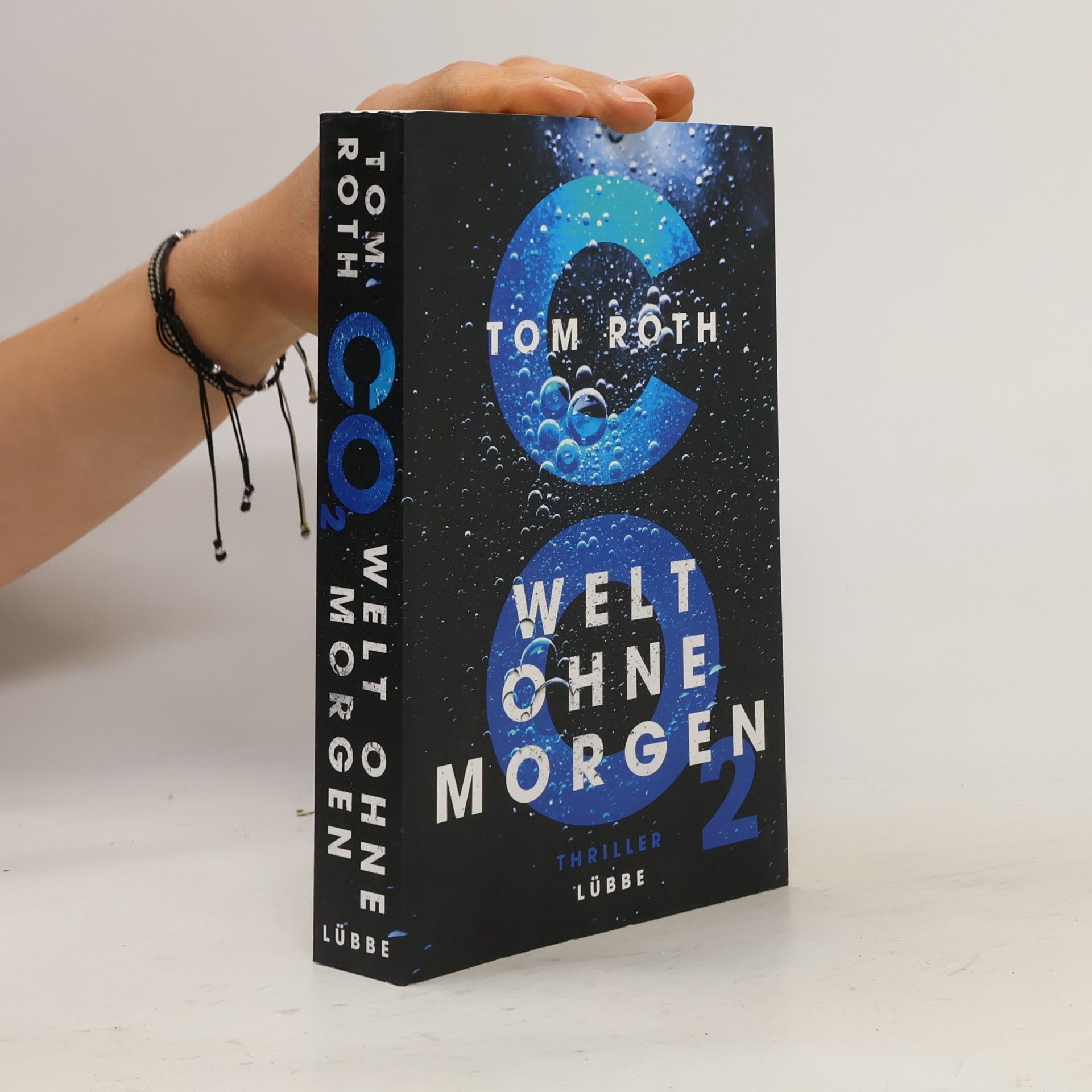 Tom Roth CO2 - Welt ohne Morgen