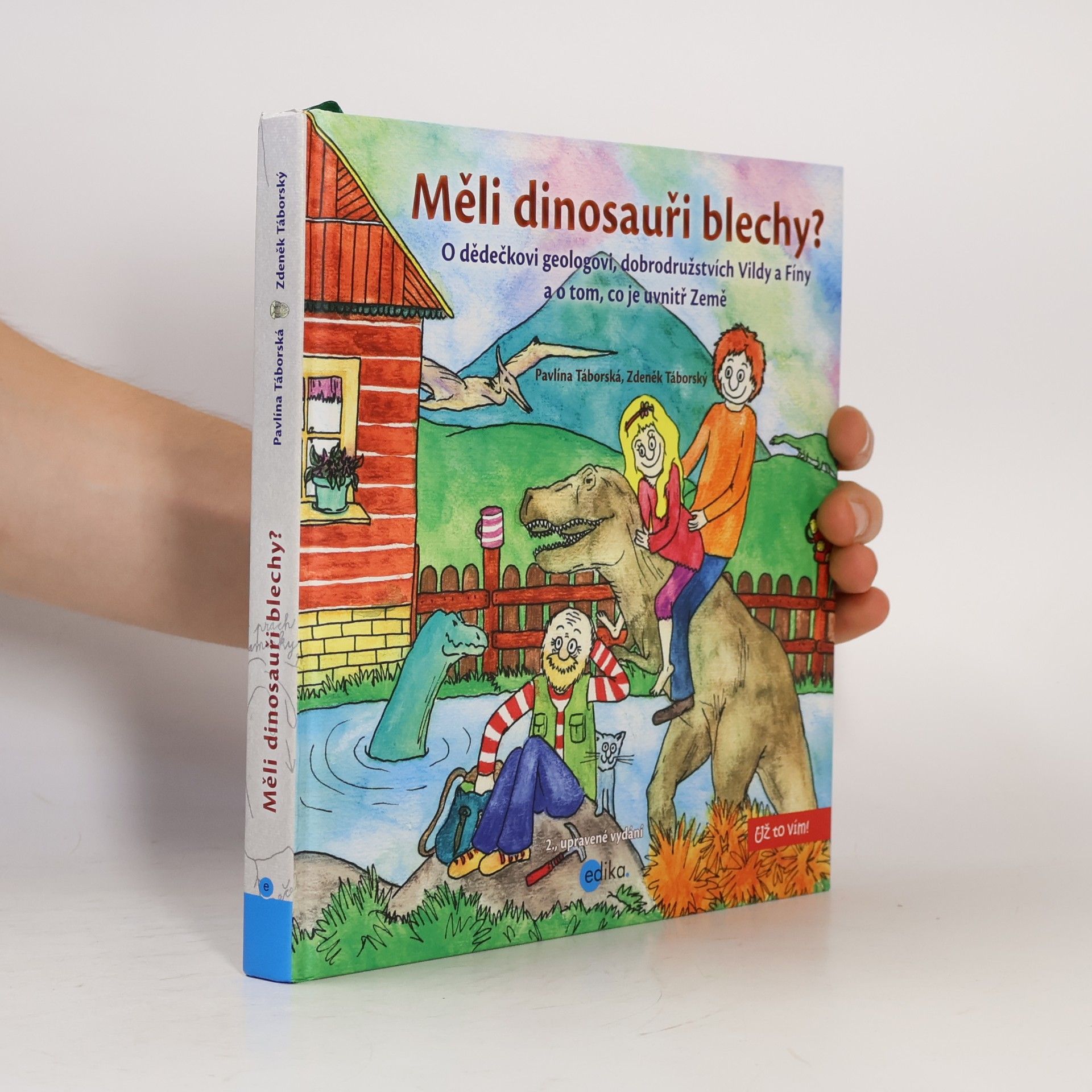 Zdeněk Táborský Měli dinosauři blechy? : o dědečkovi geologovi, dobrodružstvích Vildy a Fíny a o tom, co je uvnitř Země