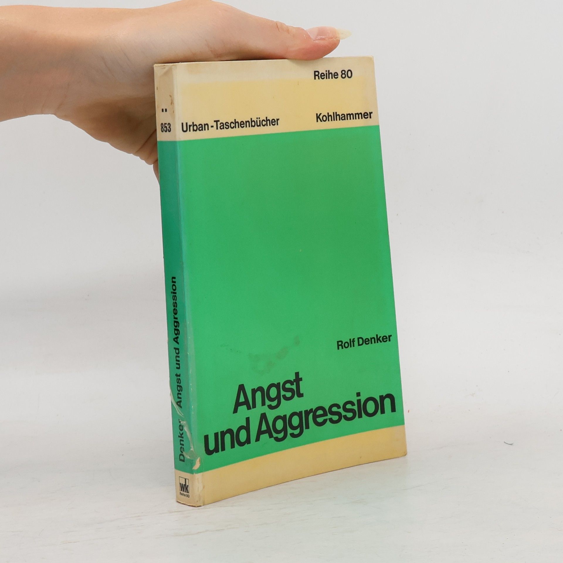 Rolf Denker Angst und Aggression