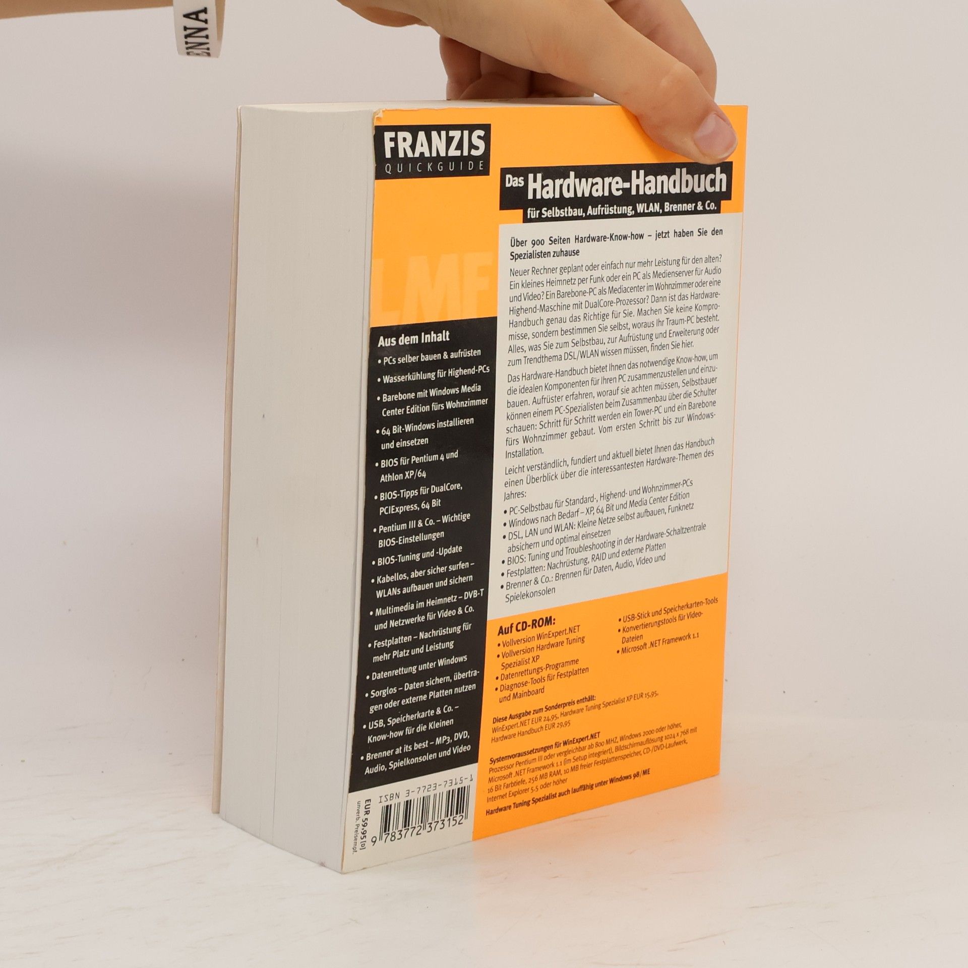 Rudolf G. Glos Das Hardware-Handbuch für Selbstbau, Aufrüstung, WLAN, Brenner & Co.: Komplett aktualisierte Ausgabe 2006 – Neue Hardware, neue Themen, mehr Power